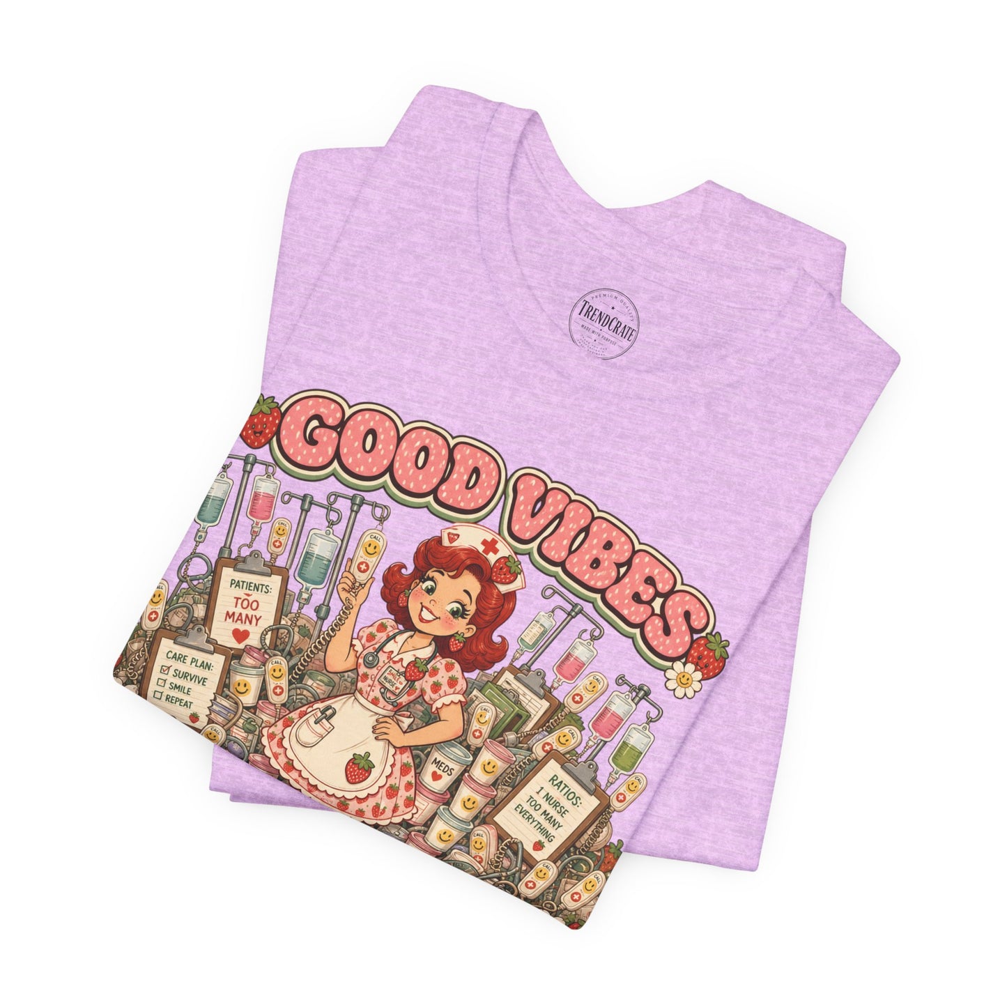 Good Vibes, Bad Ratios | Strawberry Short Staffed™ Funny RN Graphic Tee