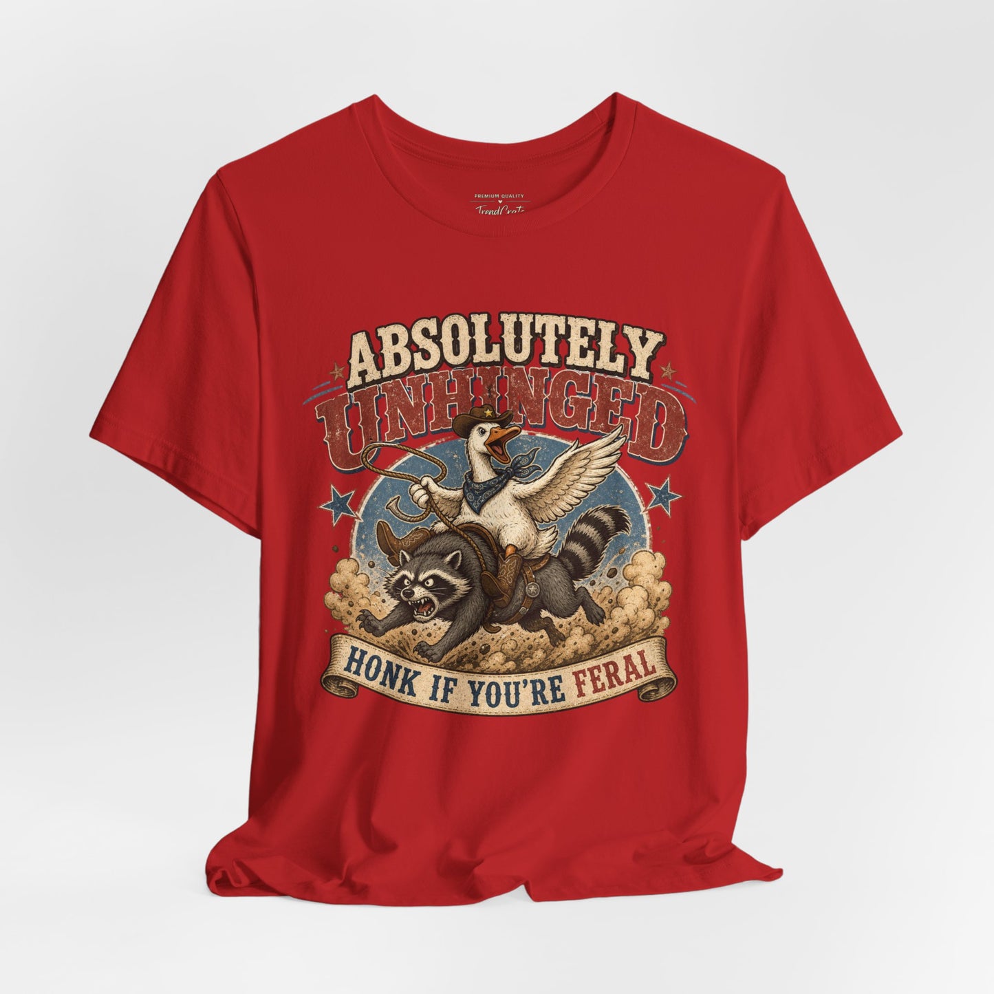 Absolutely Unhinged Tee