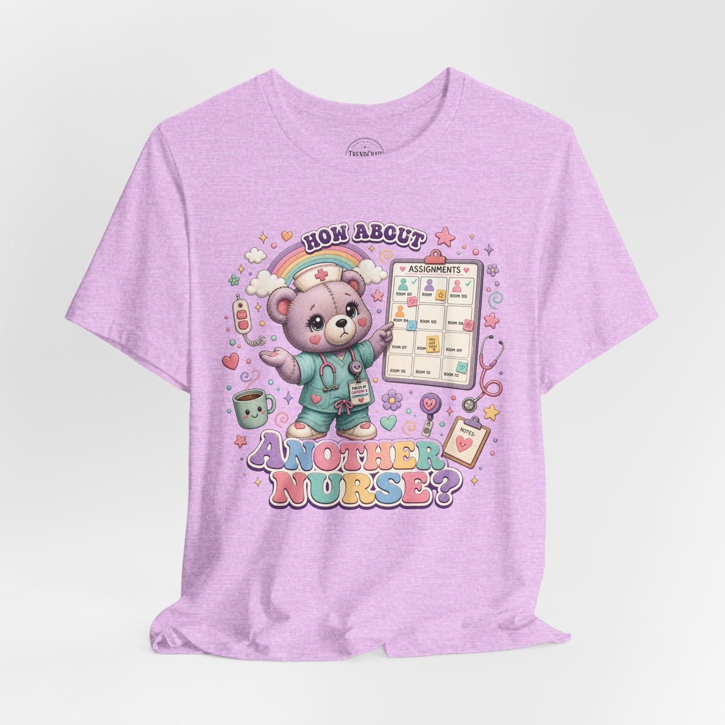 How About Another Nurse? | Burnout Bears™ Nurse Graphic Tee