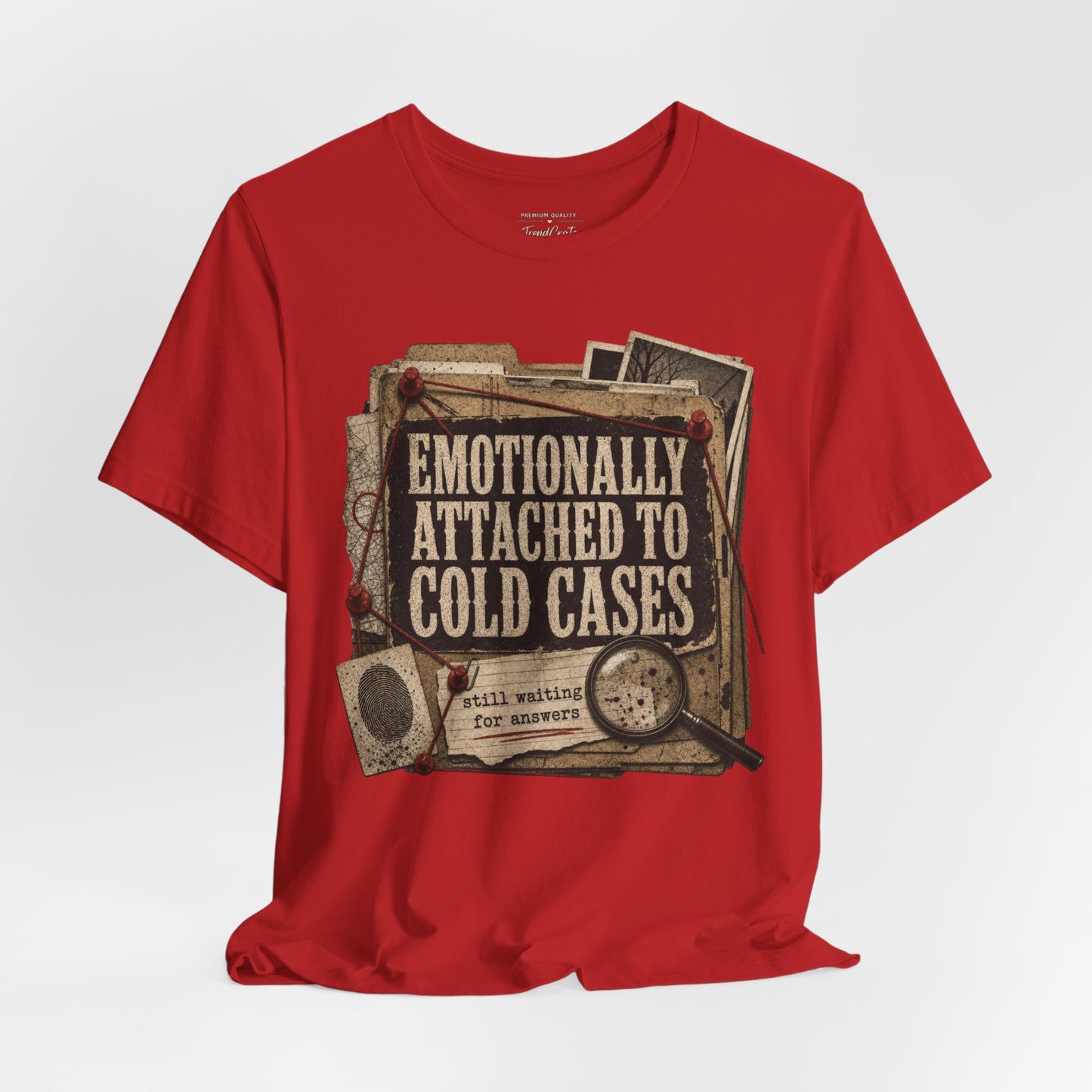 True Crime T-Shirt — "Emotionally Attached to Cold Cases" Vintage Detective Tee