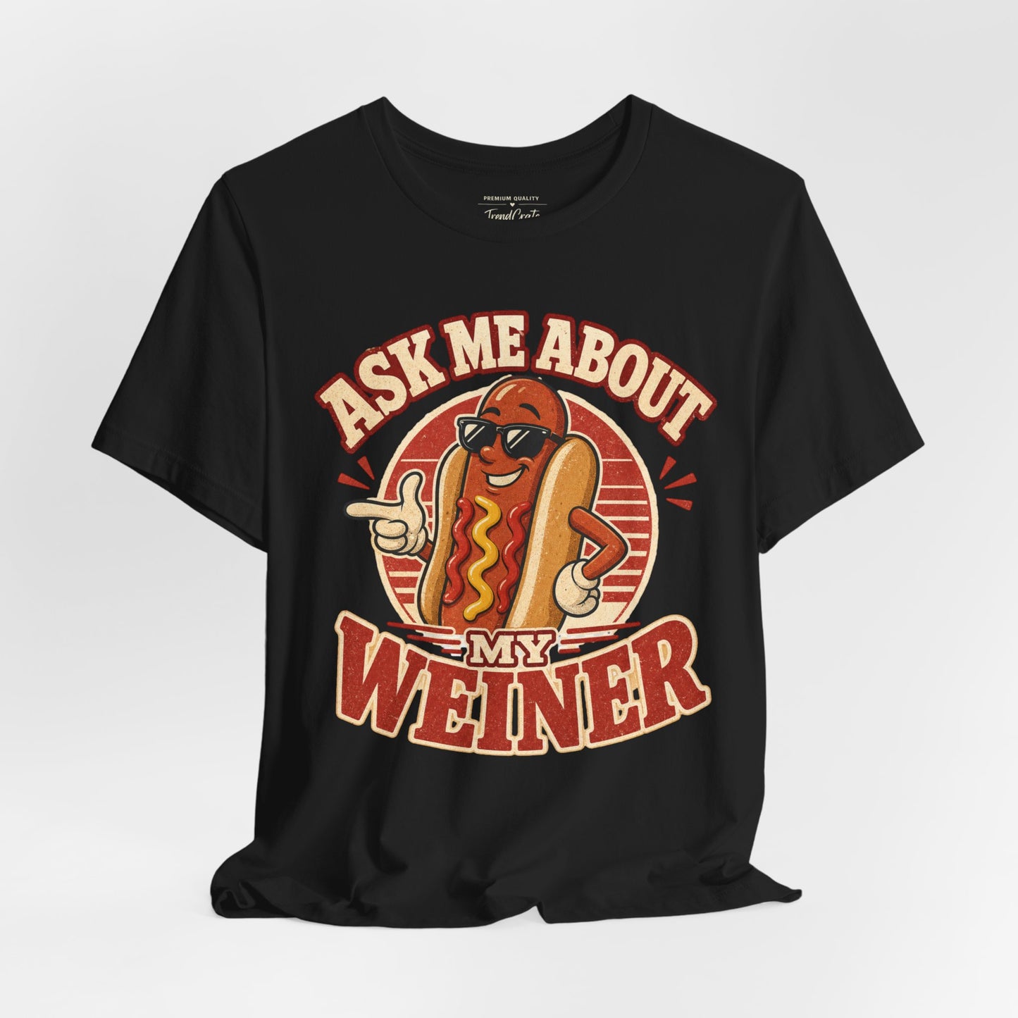 Ask Me About My Weiner Hot Dog T‑Shirt — Funny Retro BBQ Tee