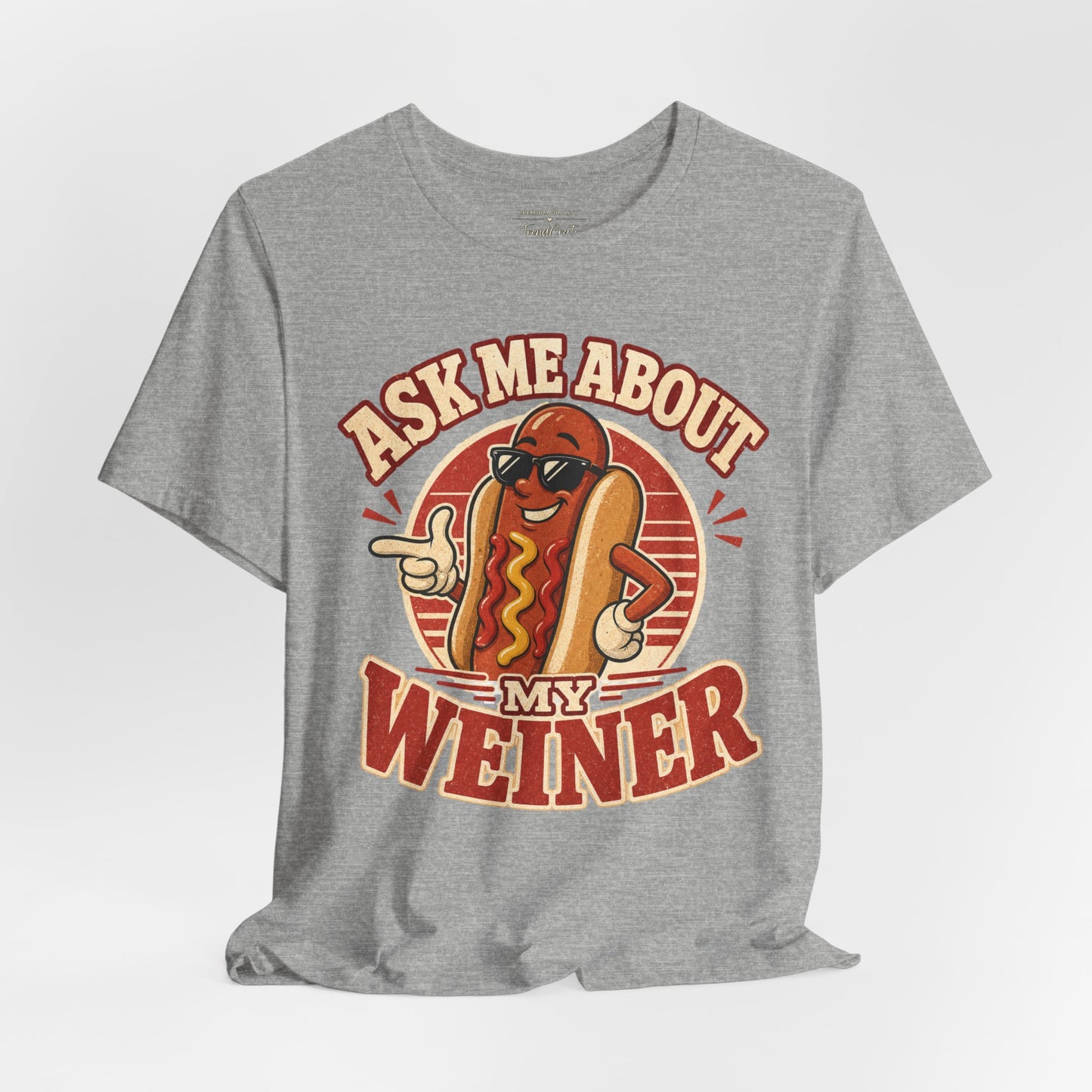 Ask Me About My Weiner Hot Dog T‑Shirt — Funny Retro BBQ Tee