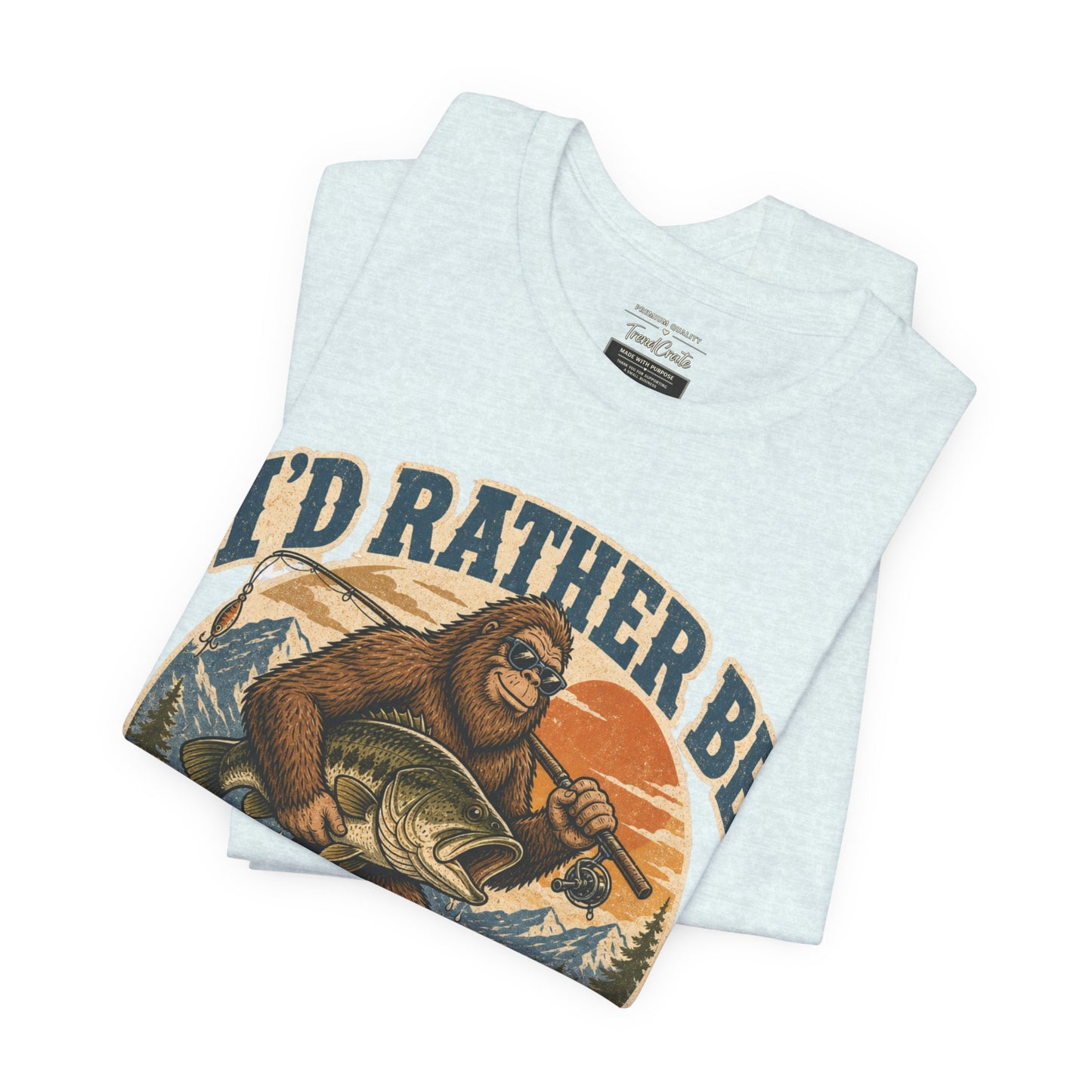 Fishing T-Shirt — "I'd Rather Be Fishing" Bigfoot Graphic Tee