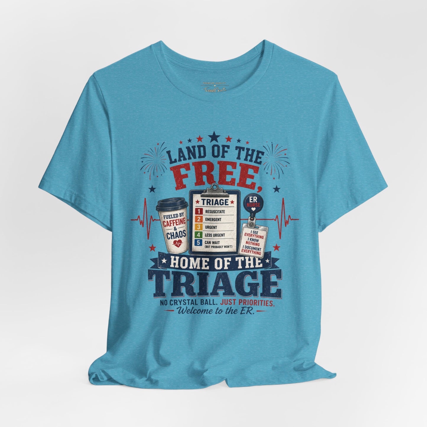 Land of the Free, Home of the Triage Tee