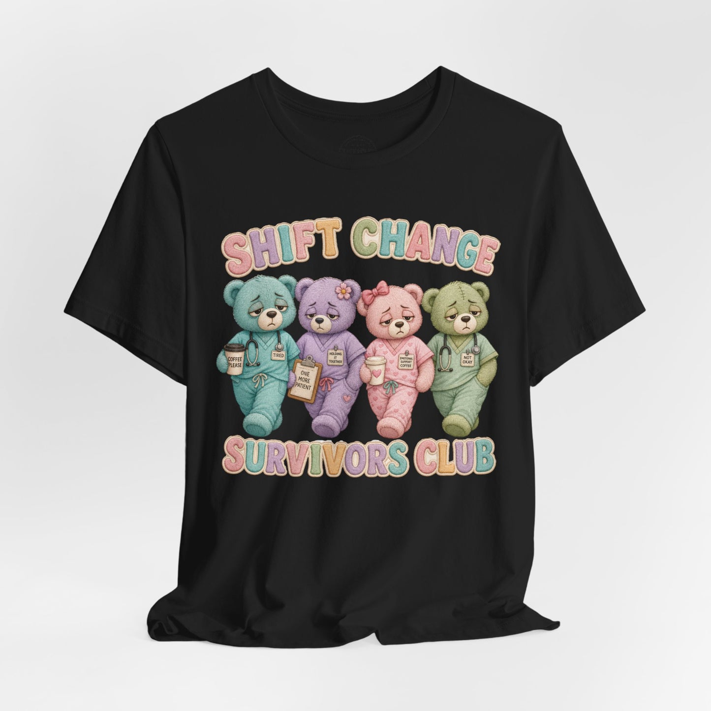 Shift Change Survivors Club | Burnout Bears™ Funny Healthcare Graphic Tee