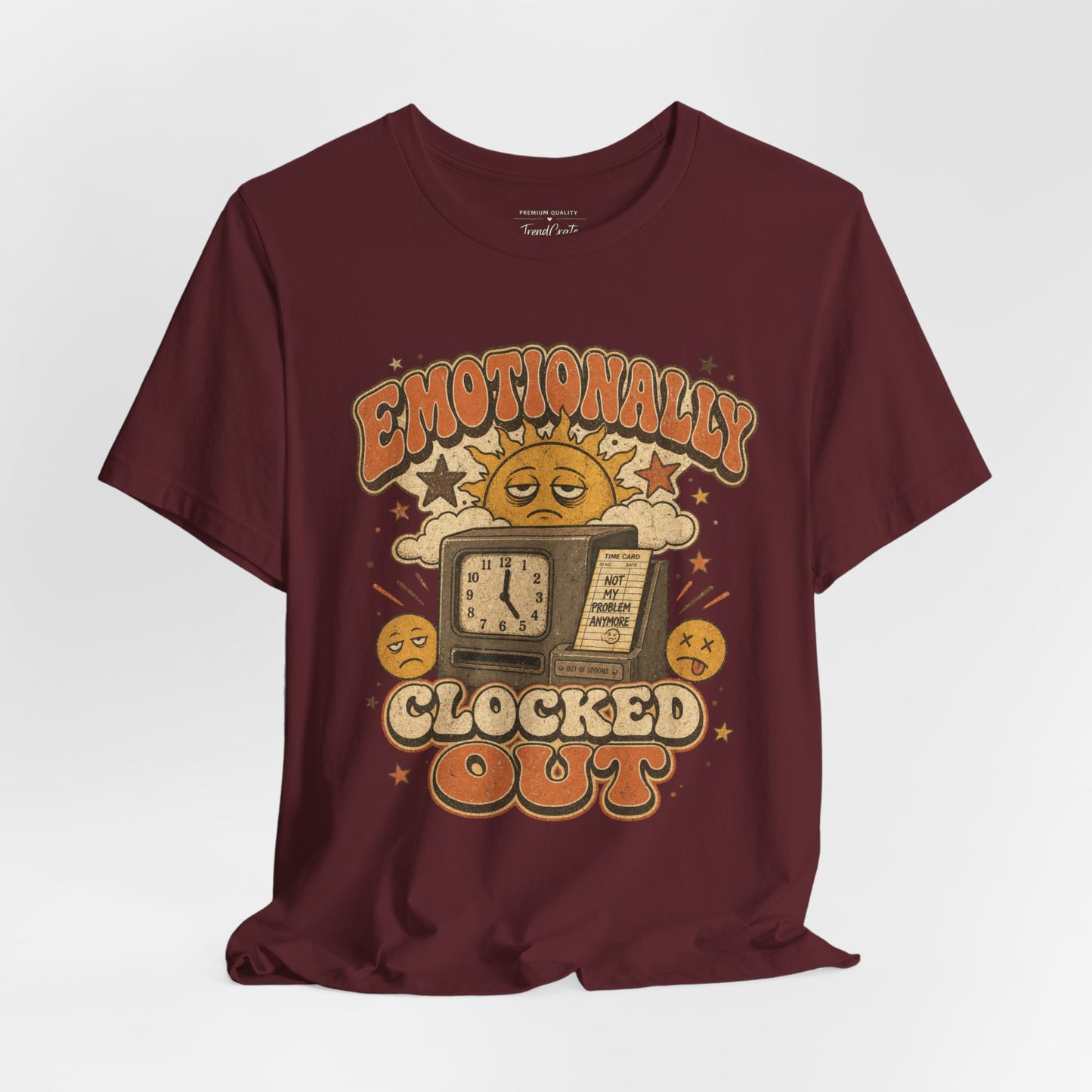 Emotionally Clocked Out Tee