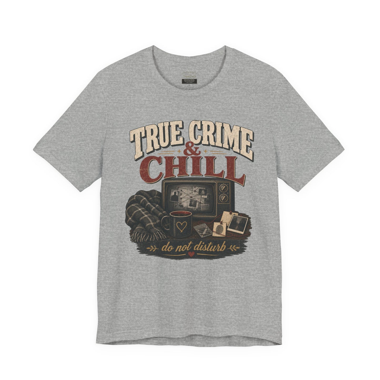 True Crime & Chill T-Shirt — 'Do Not Disturb' Cozy TV Fan Tee