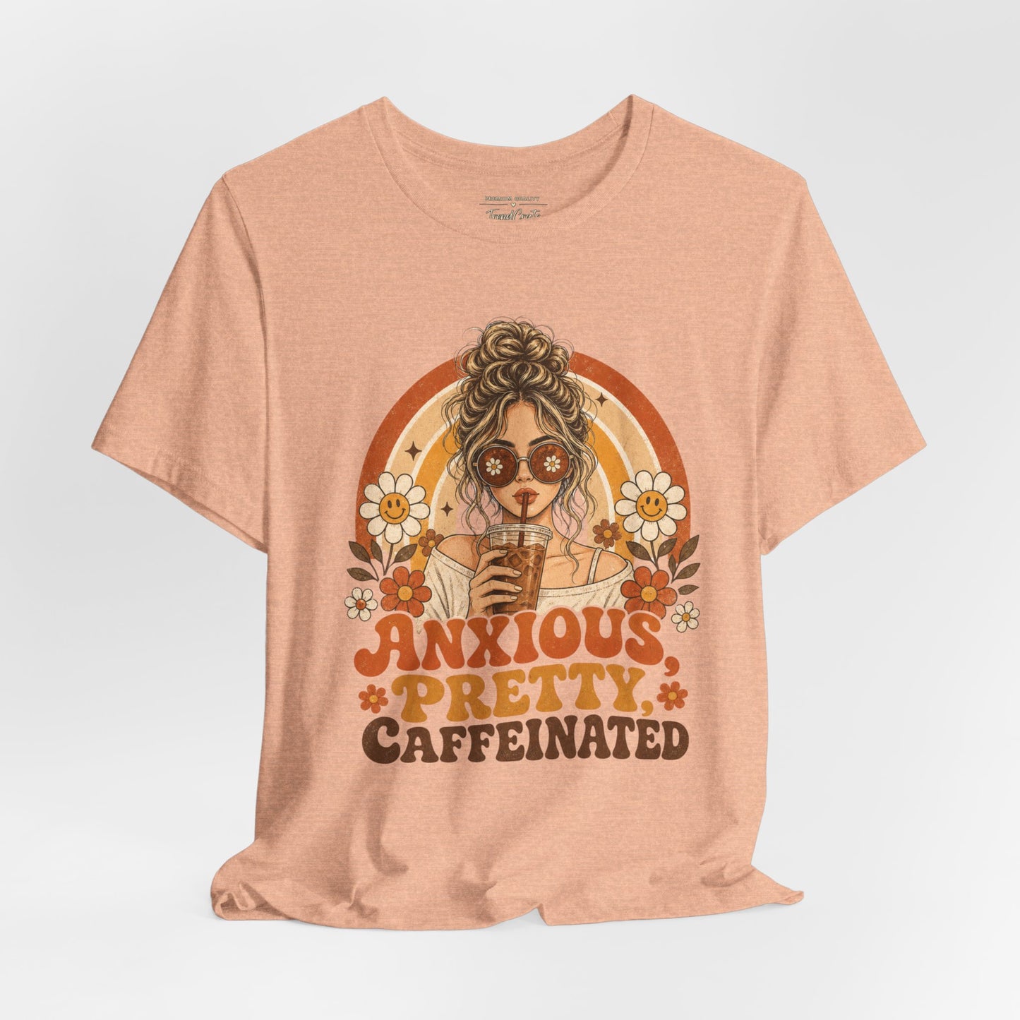 Anxious Pretty Caffeinated Tee