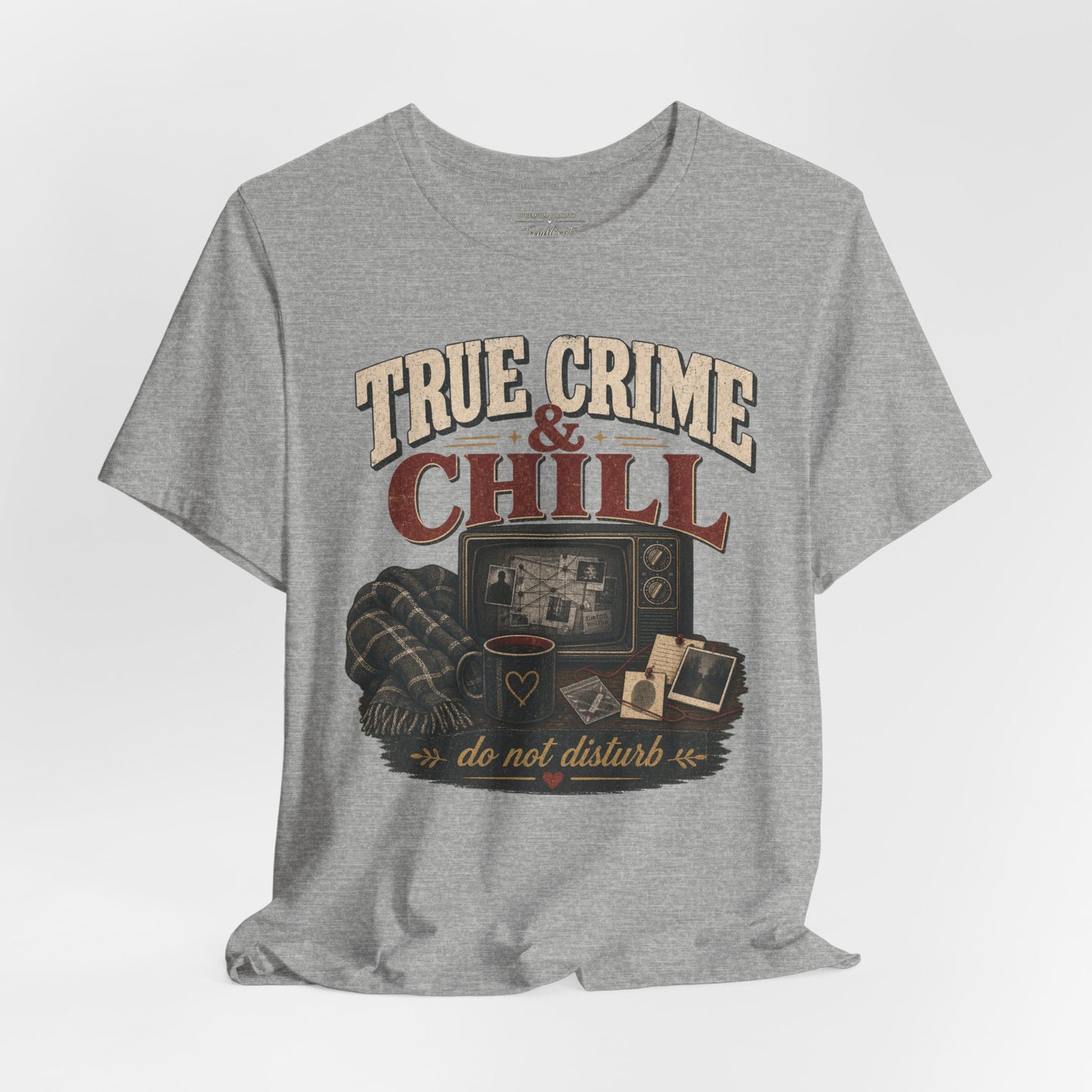 True Crime & Chill T-Shirt — 'Do Not Disturb' Cozy TV Fan Tee