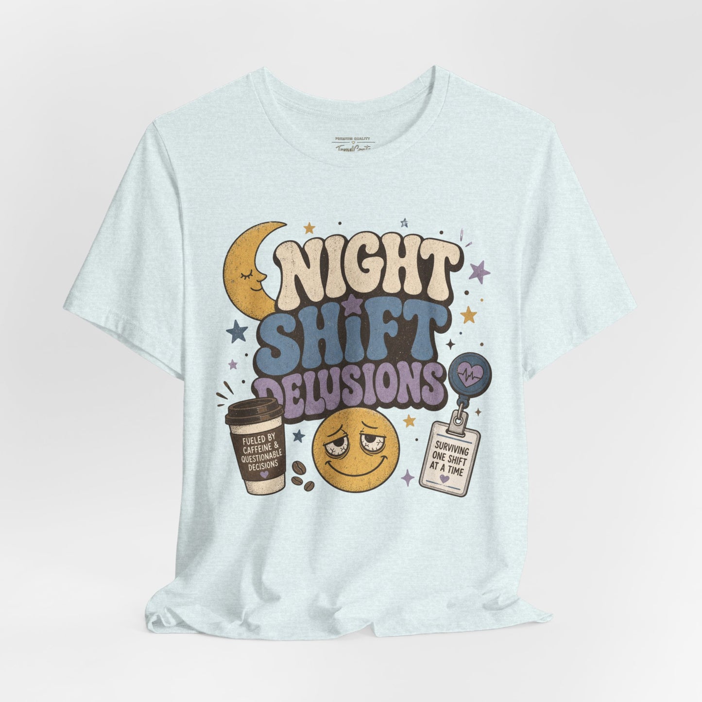 Night Shift Delusions Tee