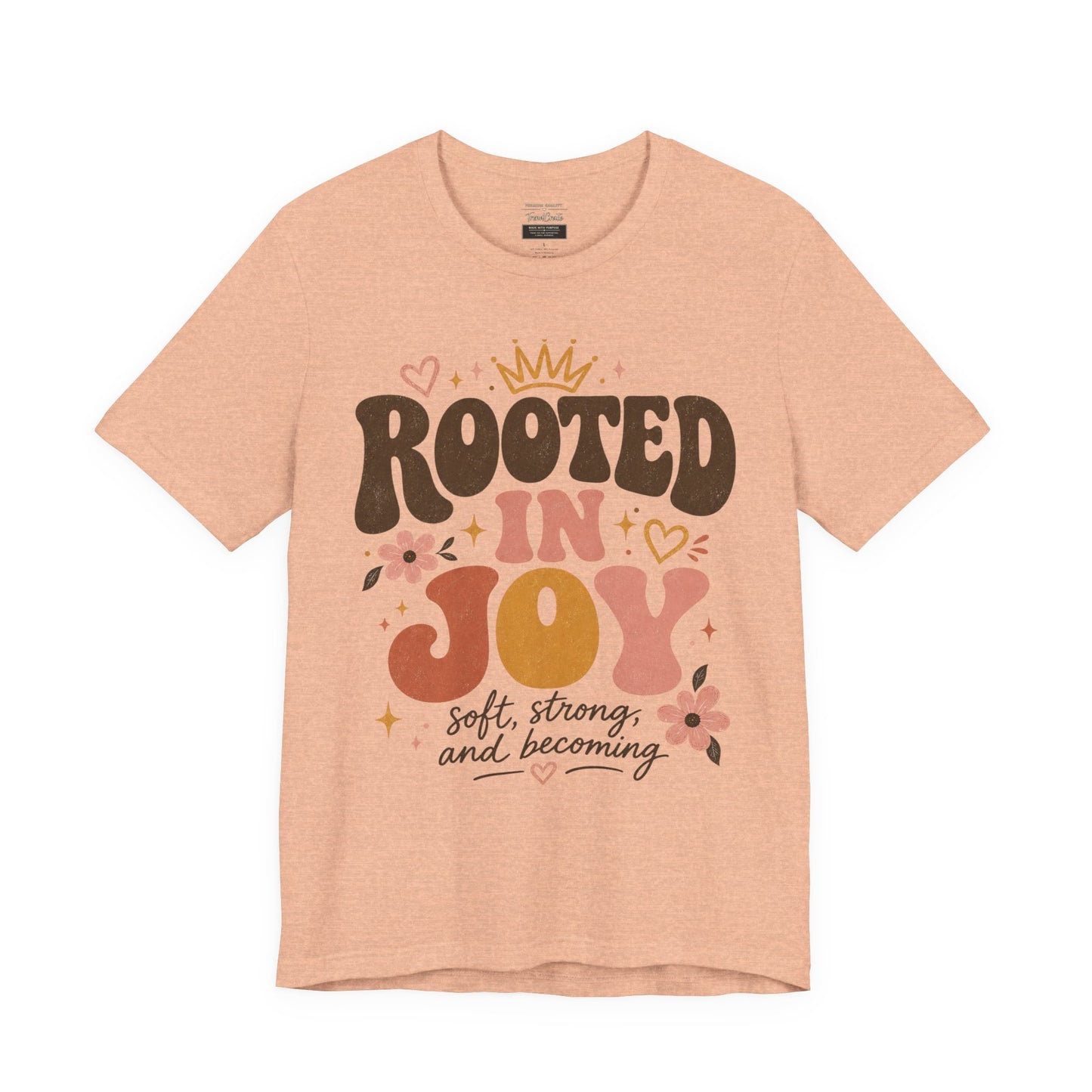 Rooted in Joy T-Shirt — Soft, Empowering Retro Floral Tee