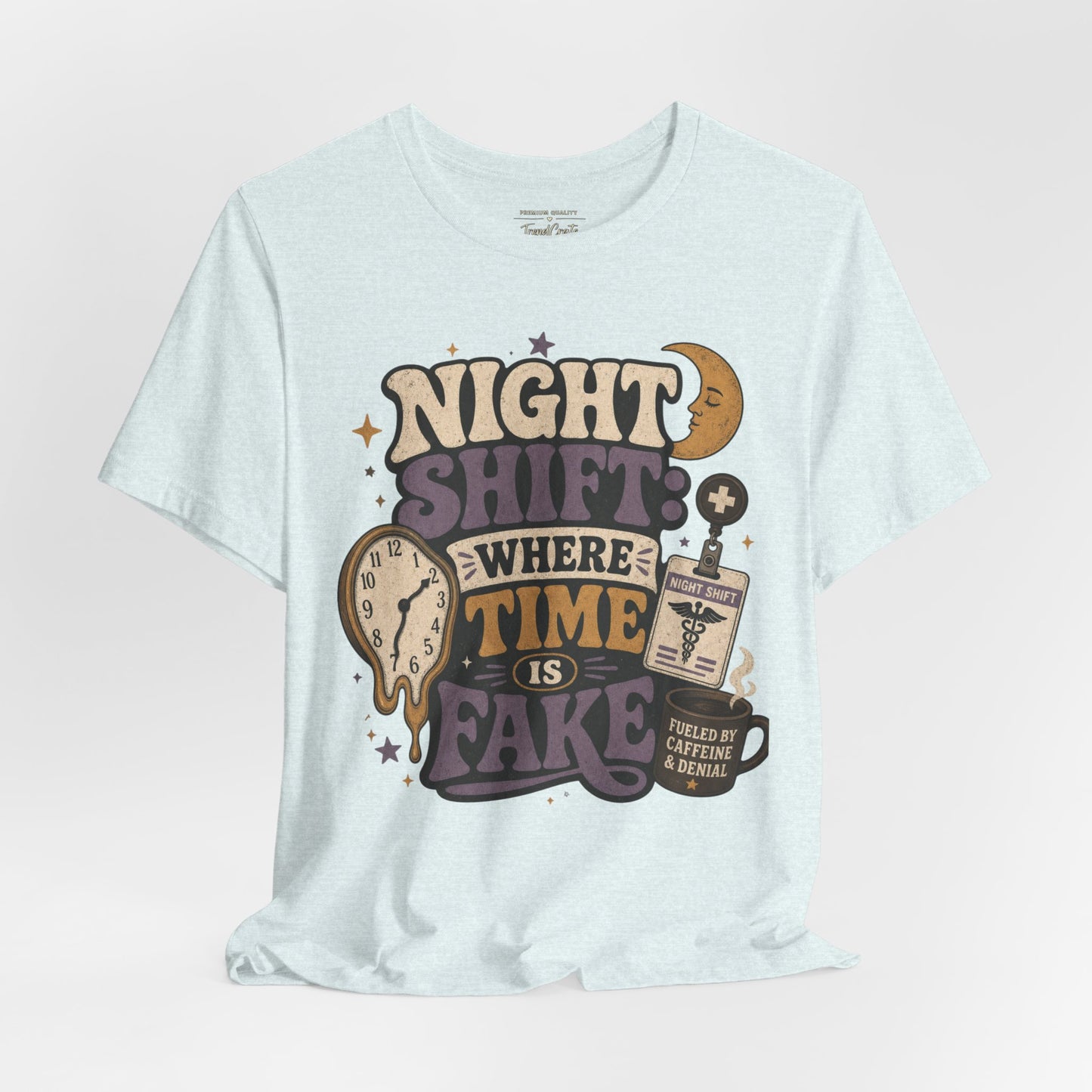 Night Shift: Where Time Is Fake Tee