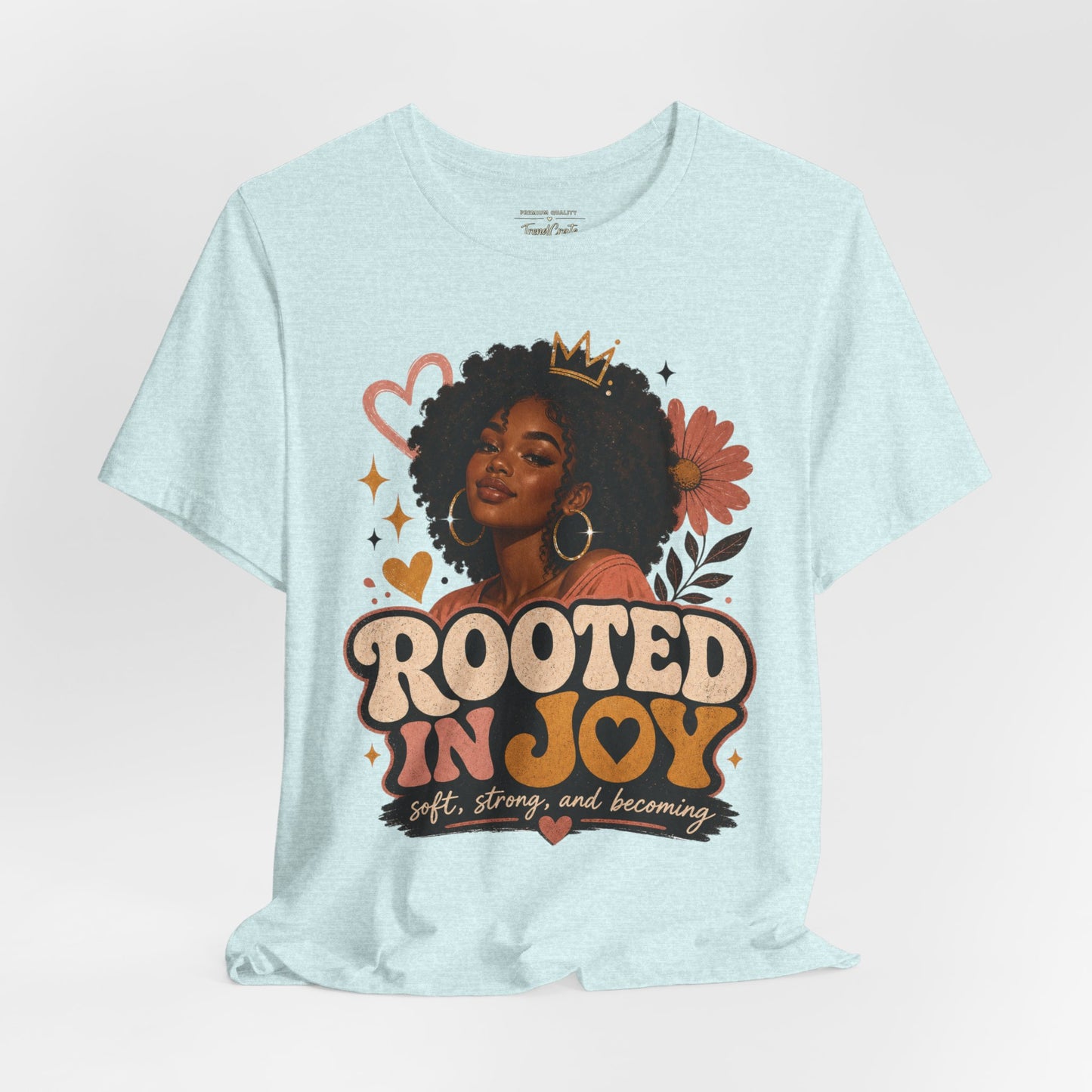 Rooted in Joy Tee — Afrocentric Inspirational Graphic T-Shirt