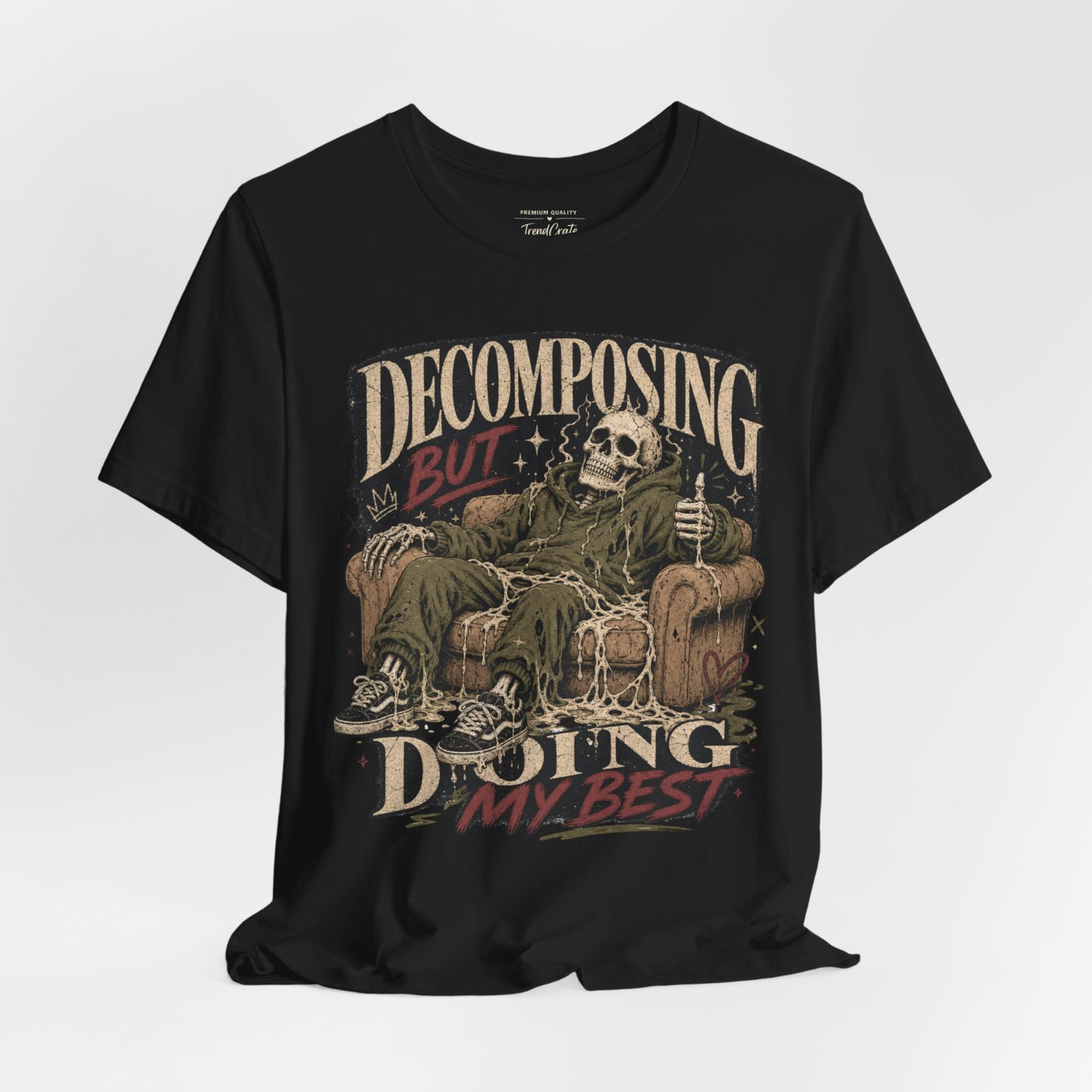 Decomposing But Doing My Best Tee