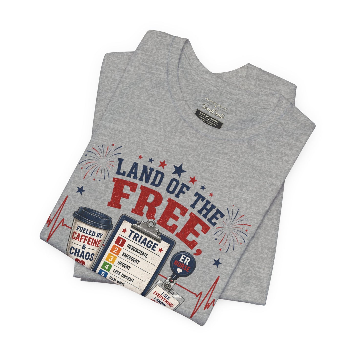 Land of the Free, Home of the Triage Tee