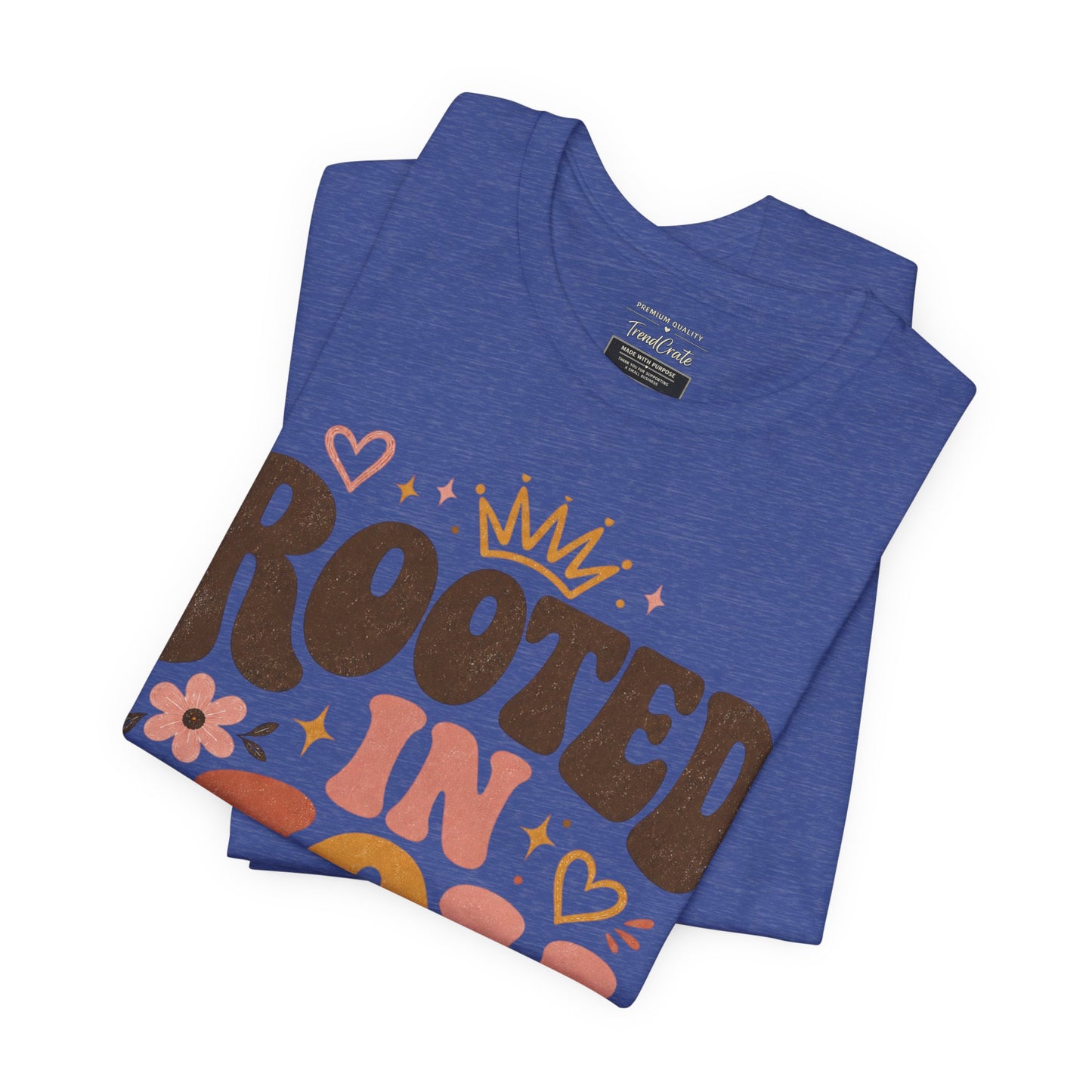 Rooted in Joy T-Shirt — Soft, Empowering Retro Floral Tee