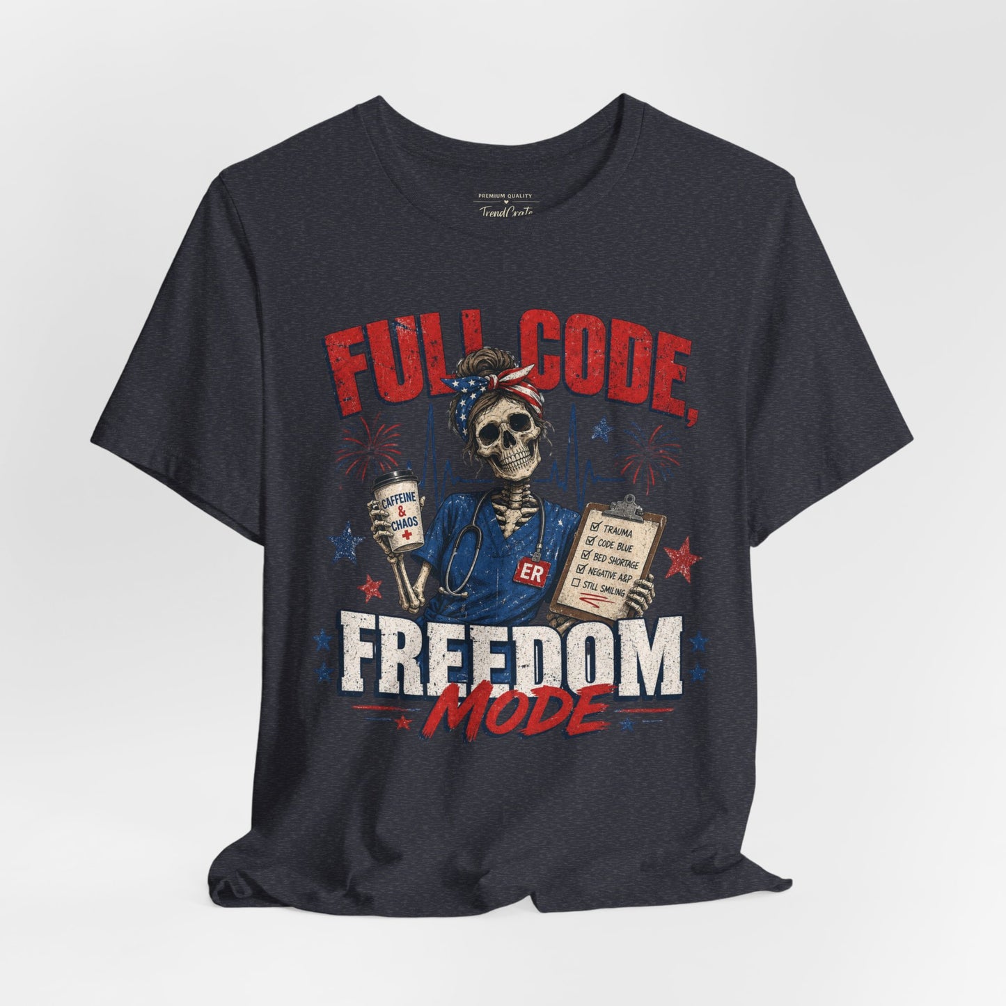 Full Code, Freedom Mode Nurse Tee