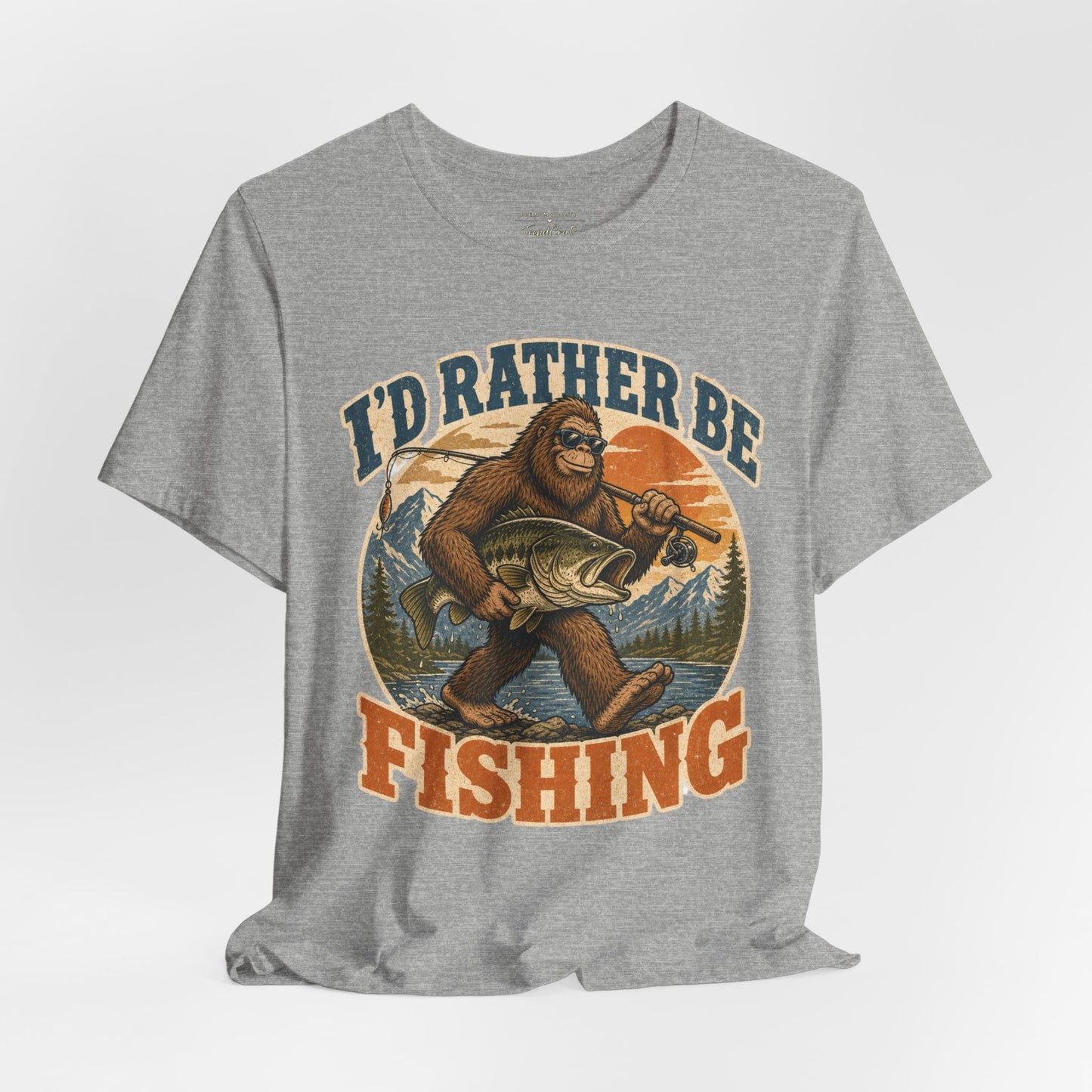 Fishing T-Shirt — "I'd Rather Be Fishing" Bigfoot Graphic Tee