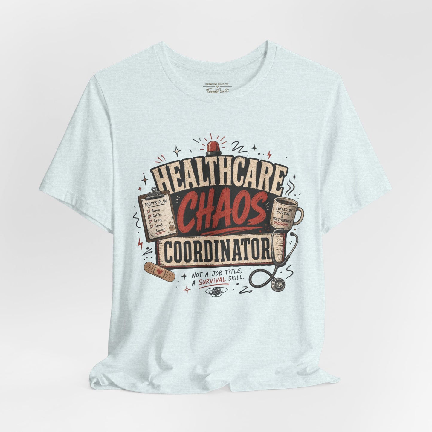 Healthcare Chaos Coordinator Tee