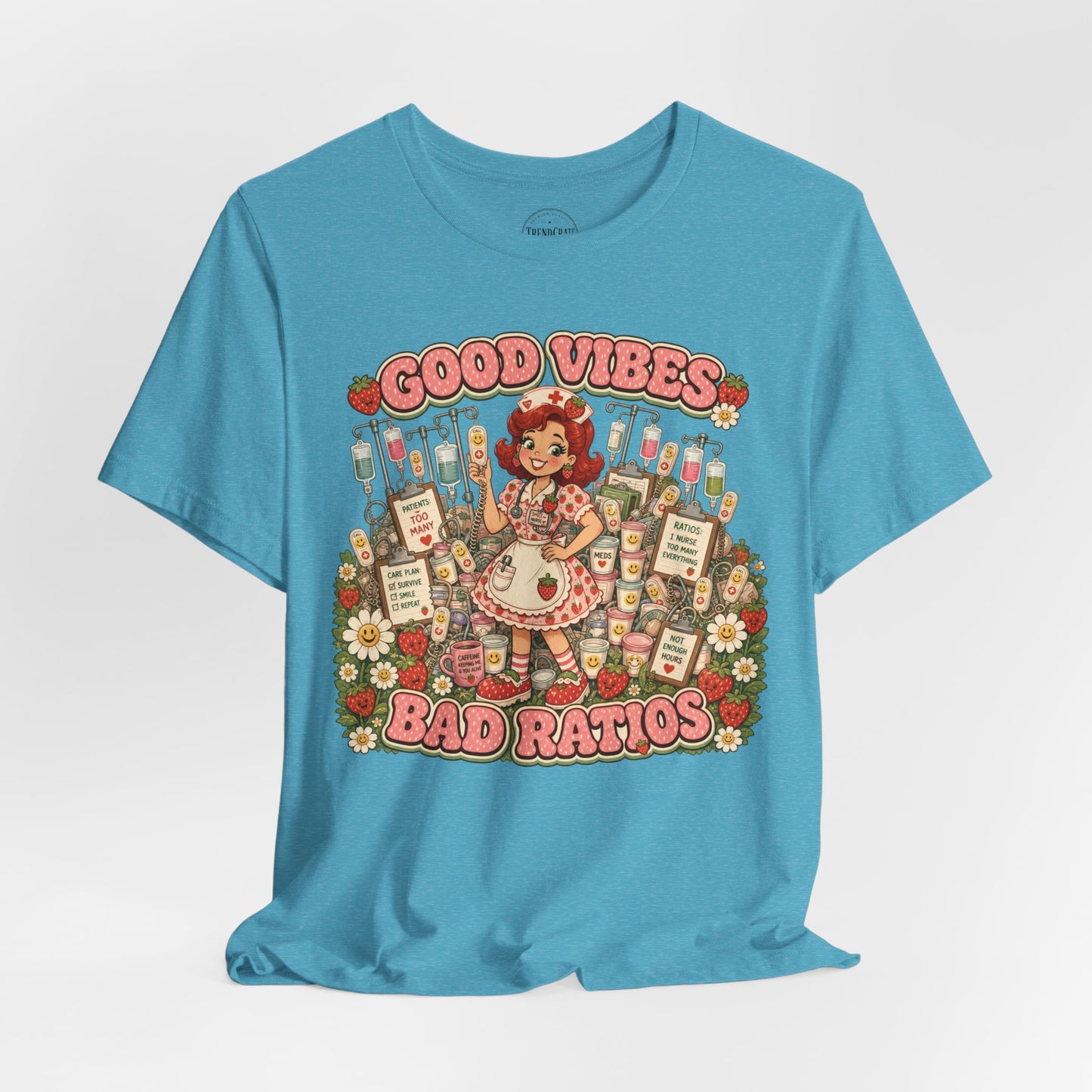 Good Vibes, Bad Ratios | Strawberry Short Staffed™ Funny RN Graphic Tee