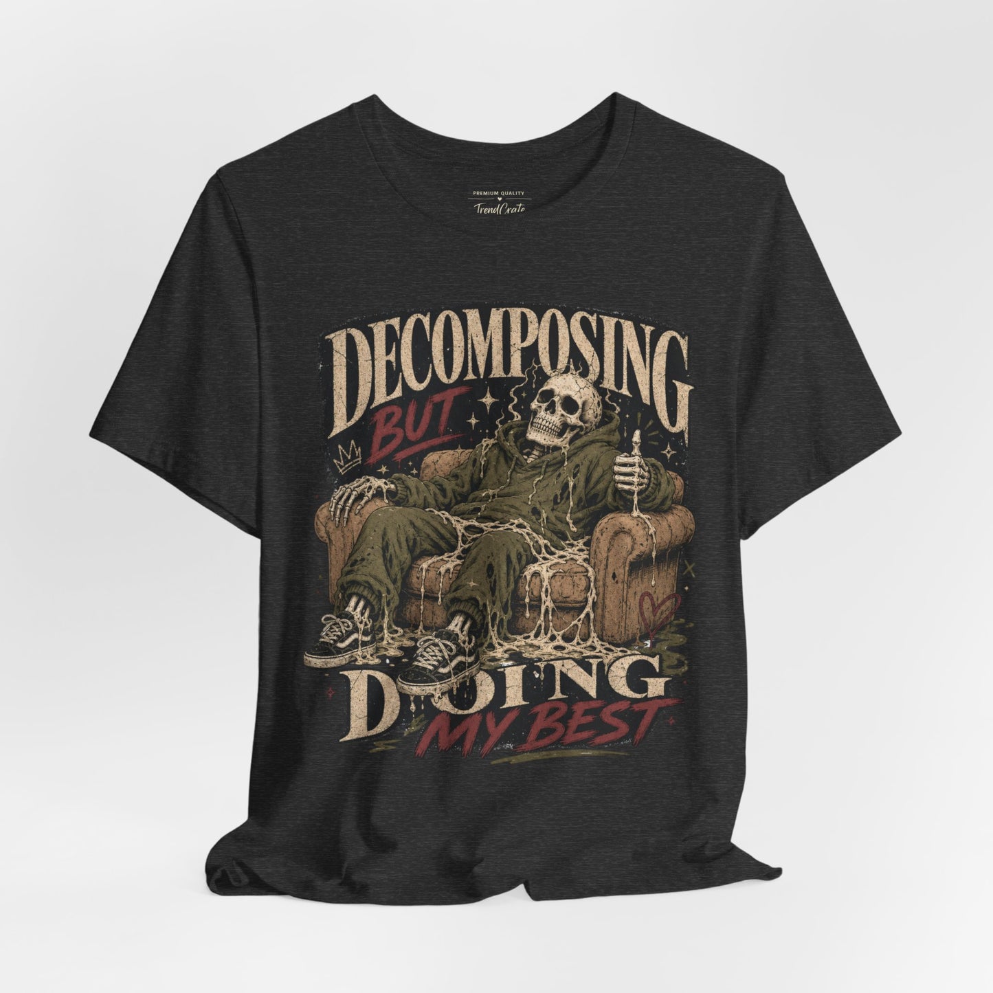 Decomposing But Doing My Best Tee