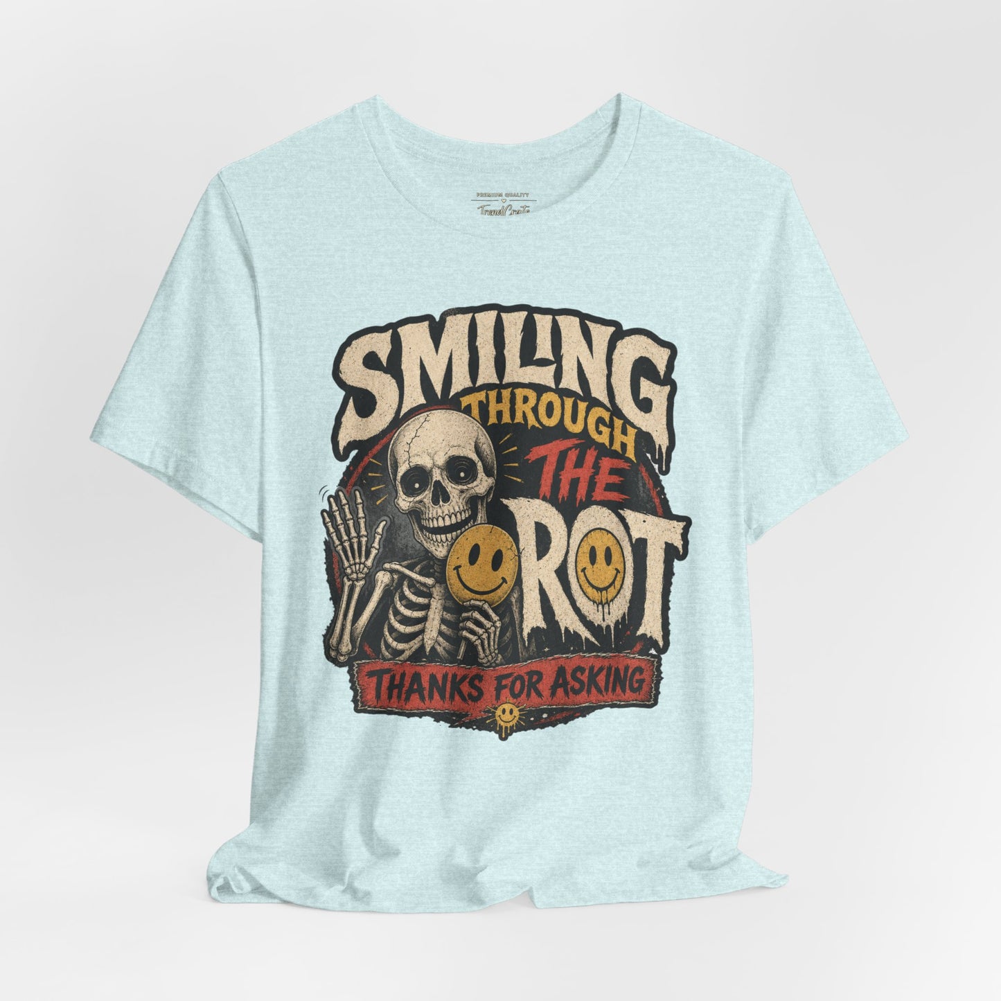 Smiling Through the Rot Tee
