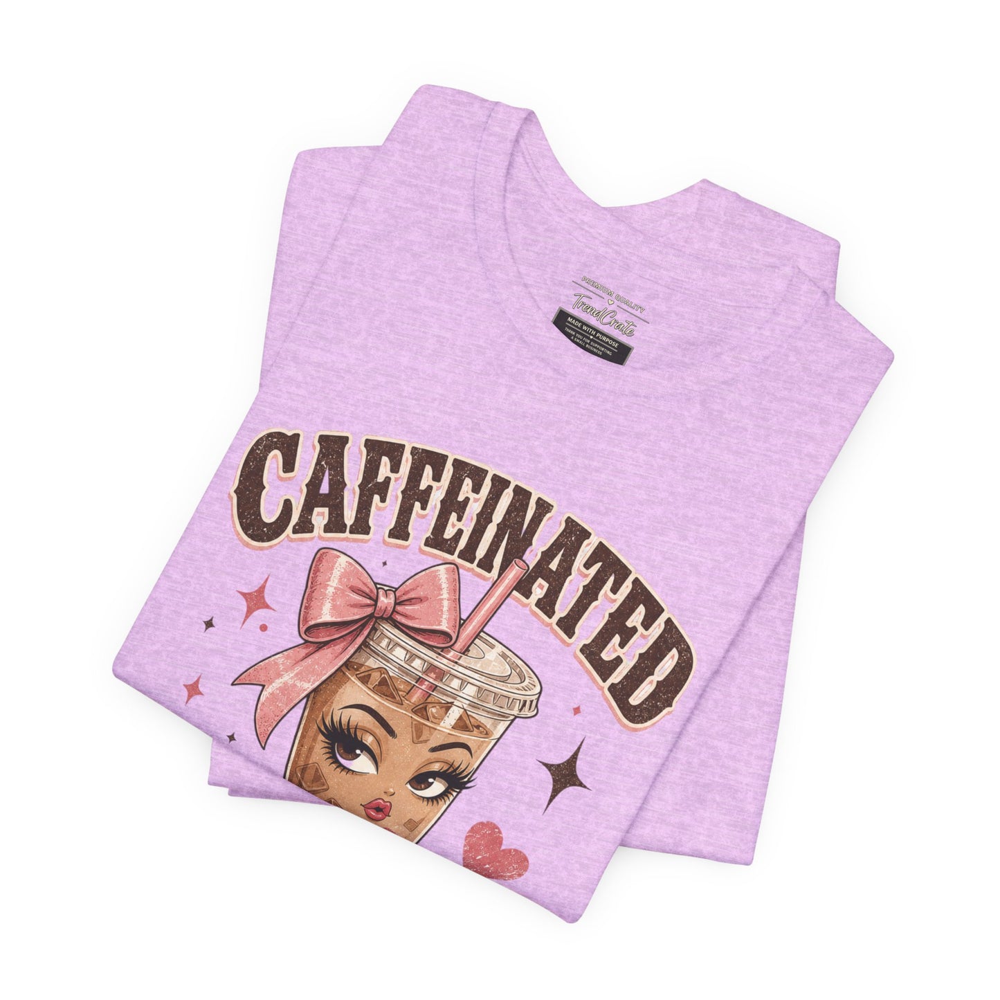 Caffeinated & Slightly Dramatic Tee — Cute Coffee Graphic T-Shirt
