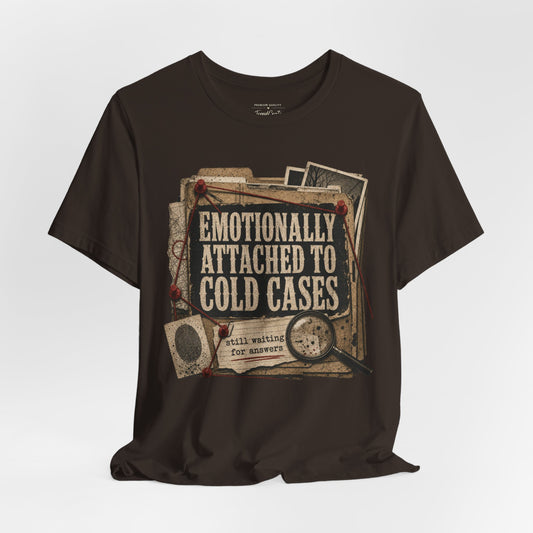 True Crime T-Shirt — "Emotionally Attached to Cold Cases" Vintage Detective Tee