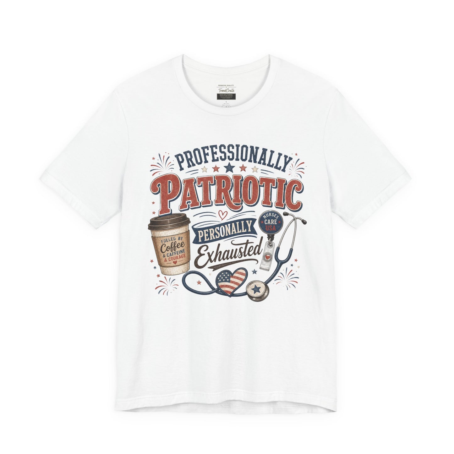 Professionally Patriotic, Personally Exhausted Tee