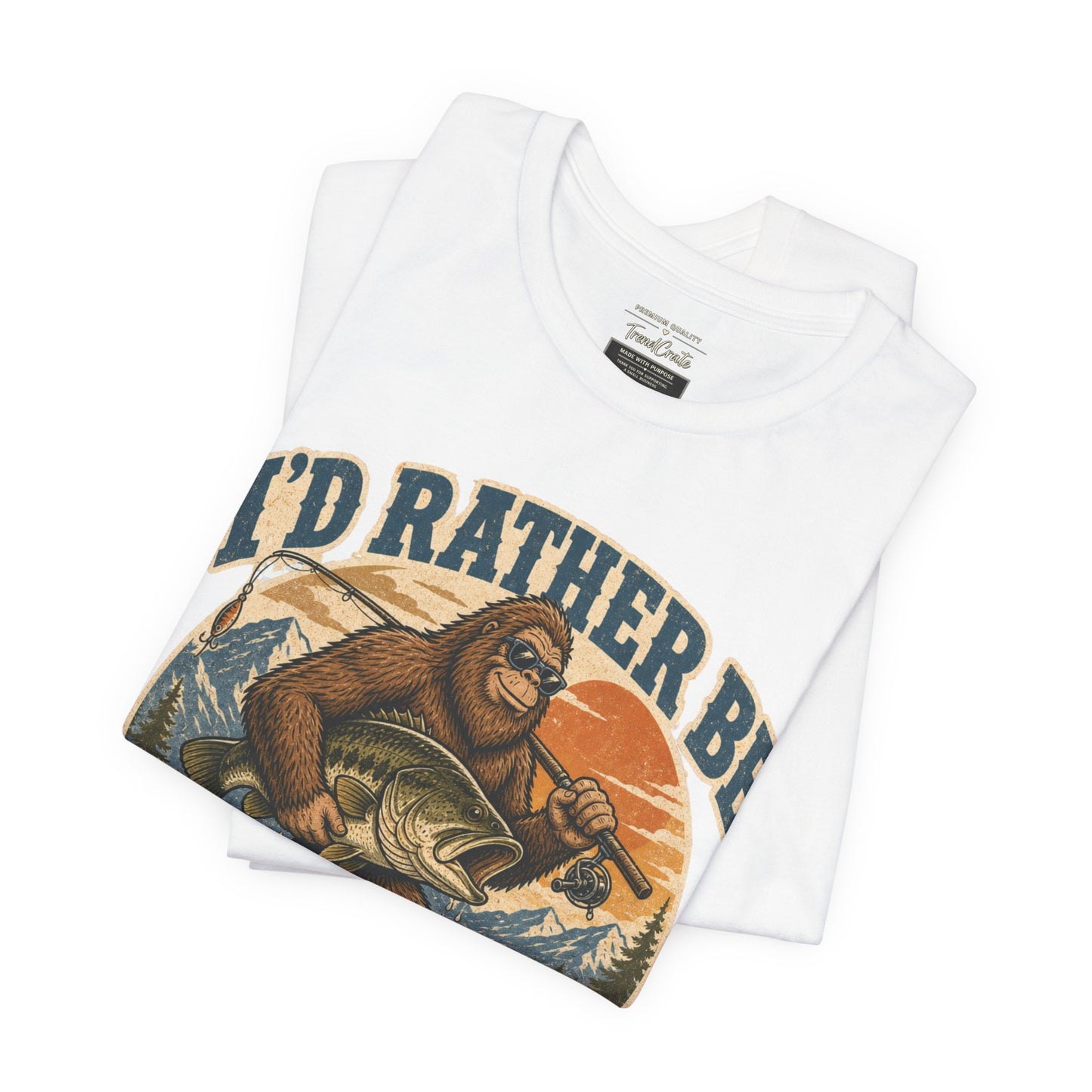 Fishing T-Shirt — "I'd Rather Be Fishing" Bigfoot Graphic Tee
