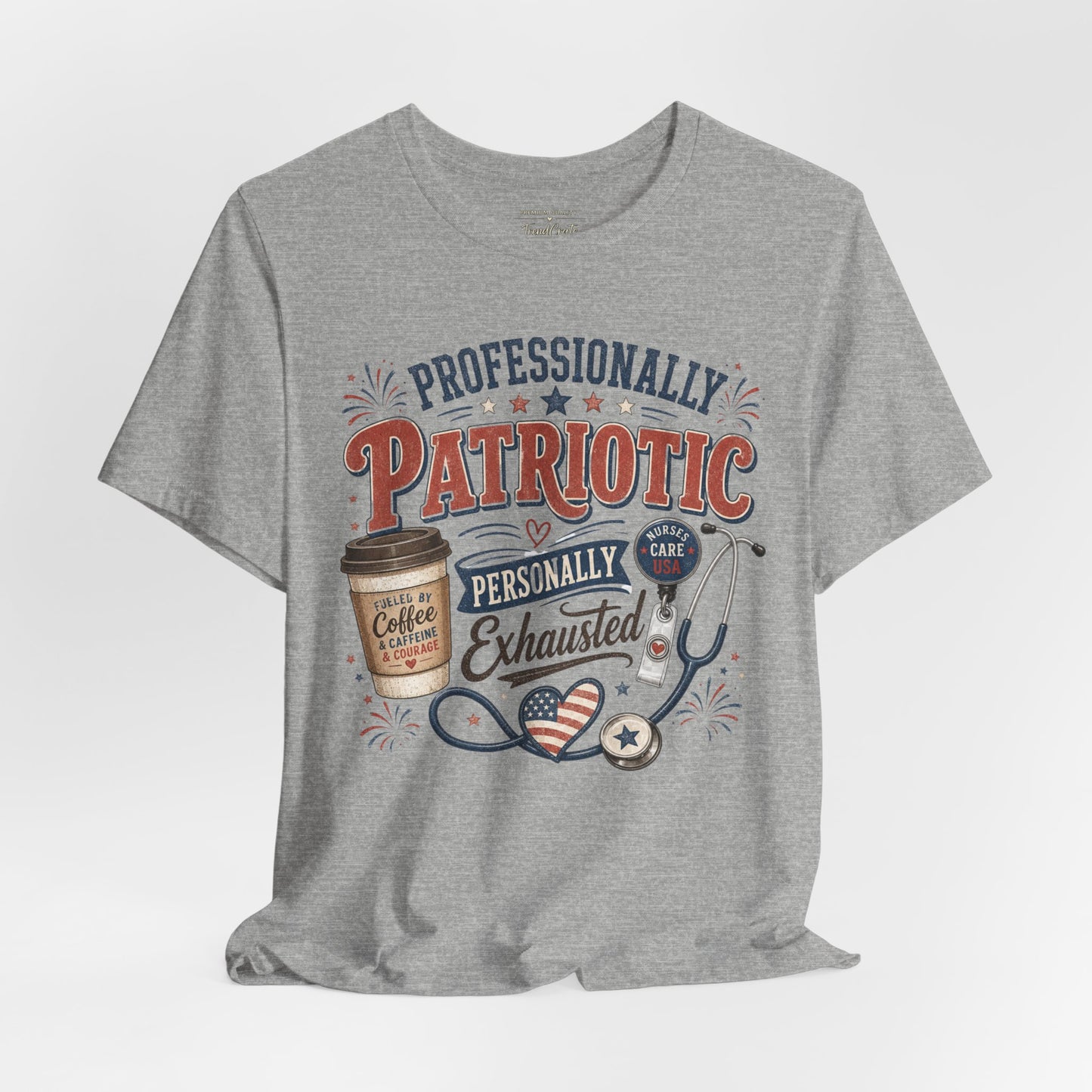 Professionally Patriotic, Personally Exhausted Tee