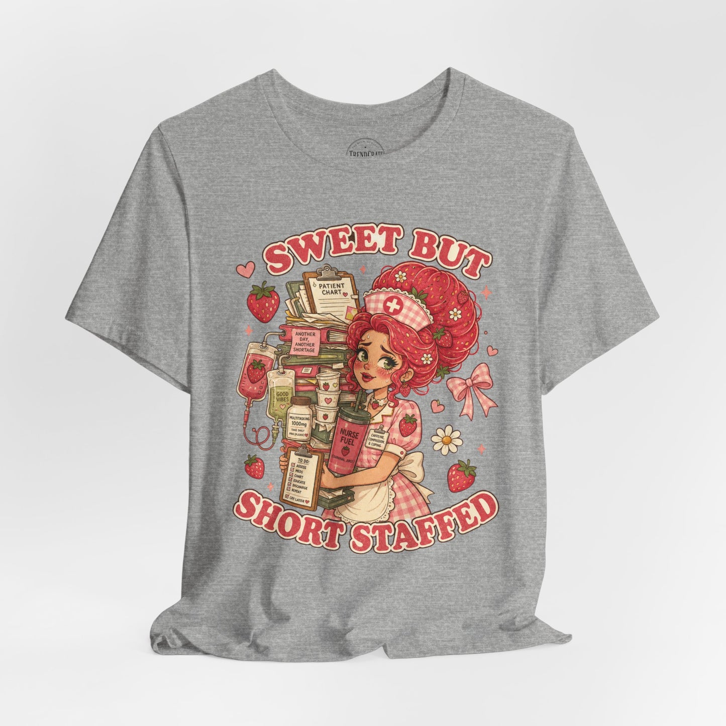 Sweet But Short Staffed | Strawberry Short Staffed™ Cute RN Graphic Tee