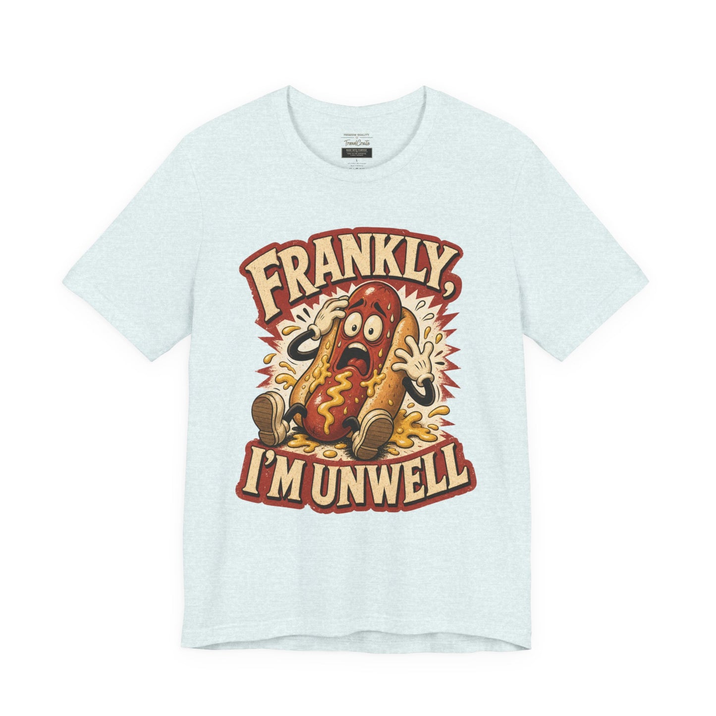 Frankly I’m Unwell Hot Dog Graphic Tee