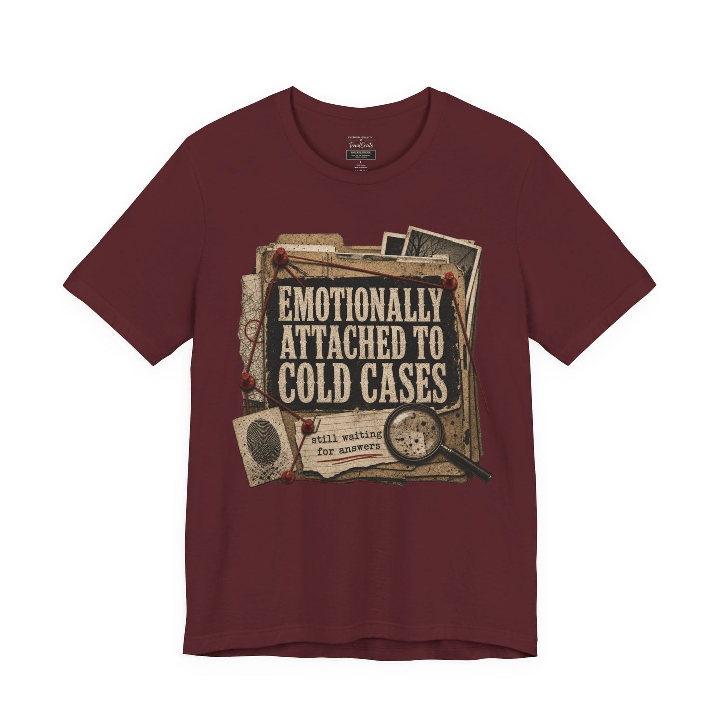 True Crime T-Shirt — "Emotionally Attached to Cold Cases" Vintage Detective Tee