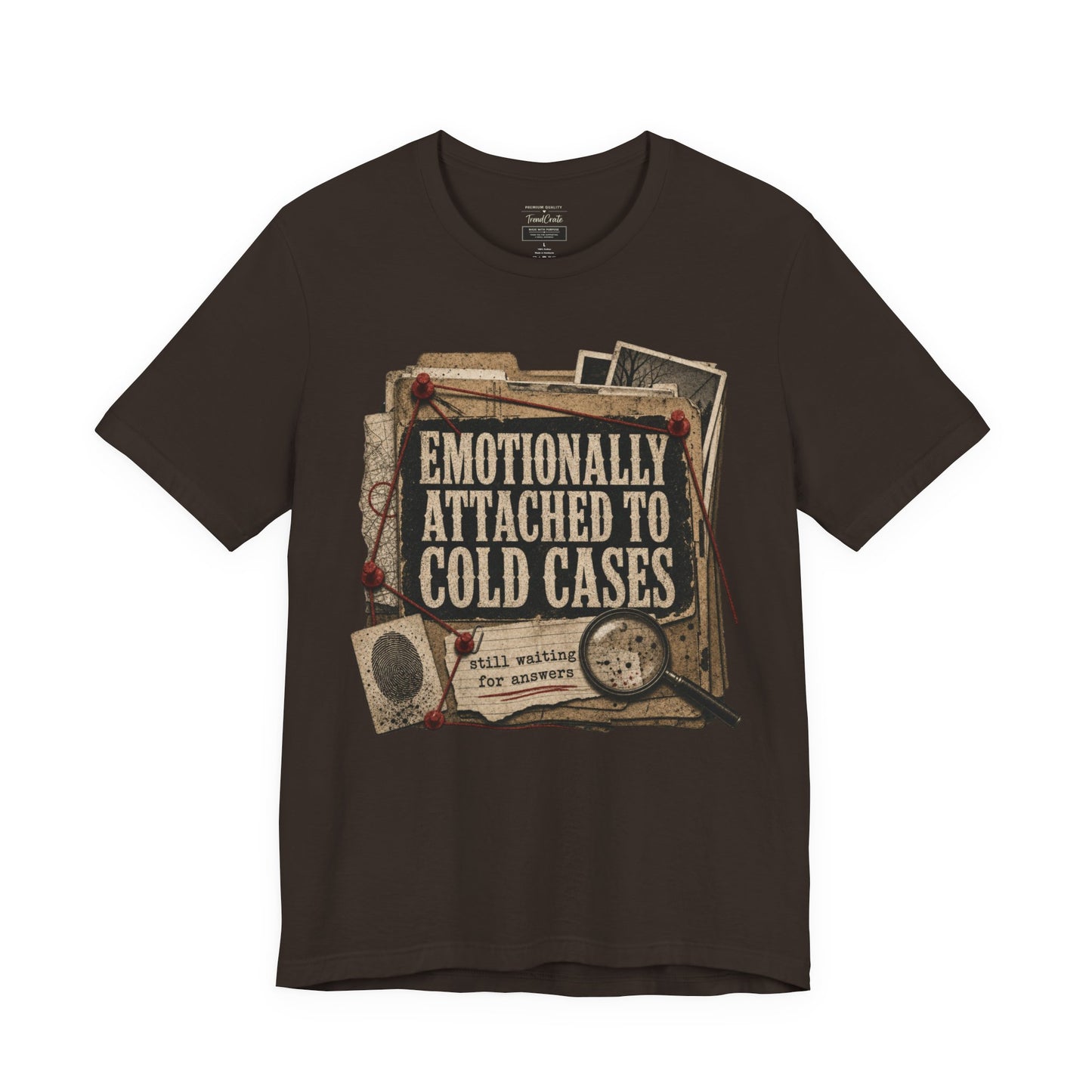 True Crime T-Shirt — "Emotionally Attached to Cold Cases" Vintage Detective Tee