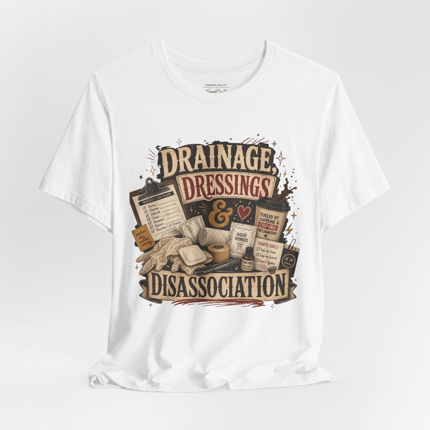 Drainage, Dressings & Dissociation Tee
