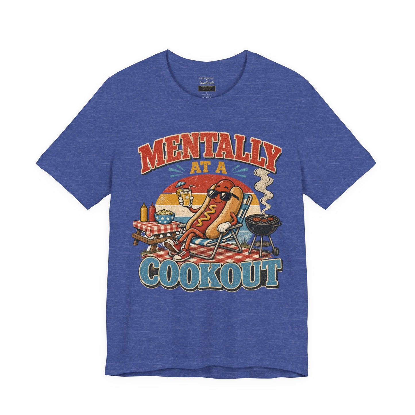 Mentally at a Cookout T-Shirt – Funny Hot Dog BBQ Graphic Tee