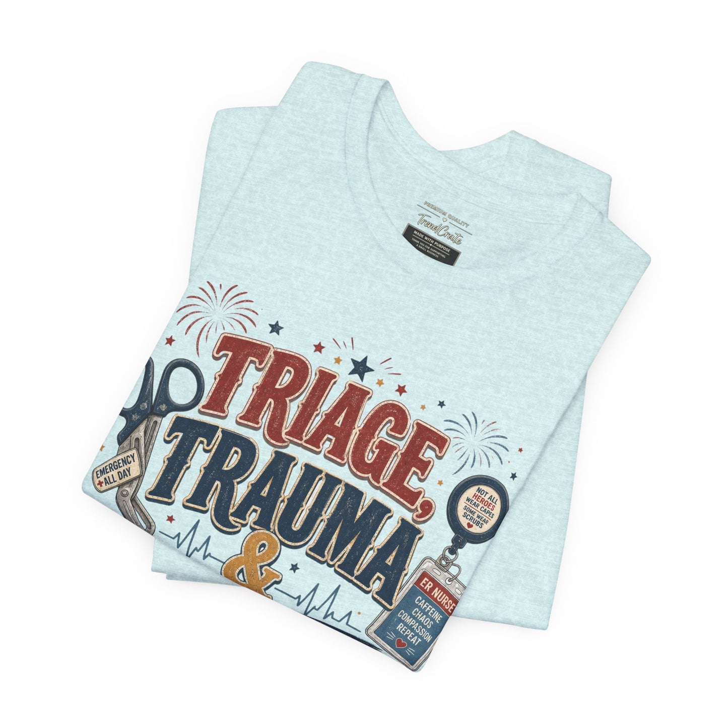 Triage, Trauma & Freedom Tee