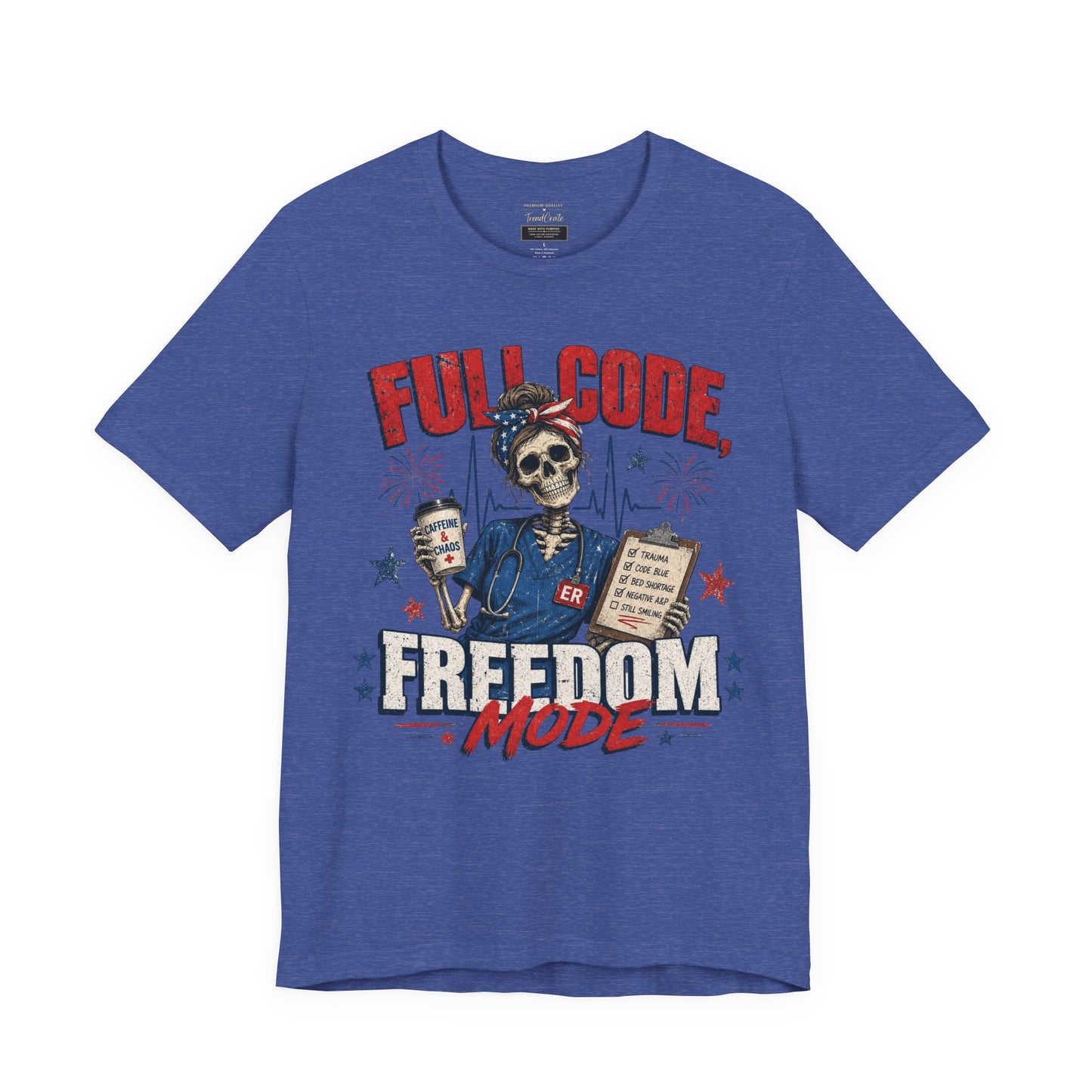 Full Code, Freedom Mode Nurse Tee