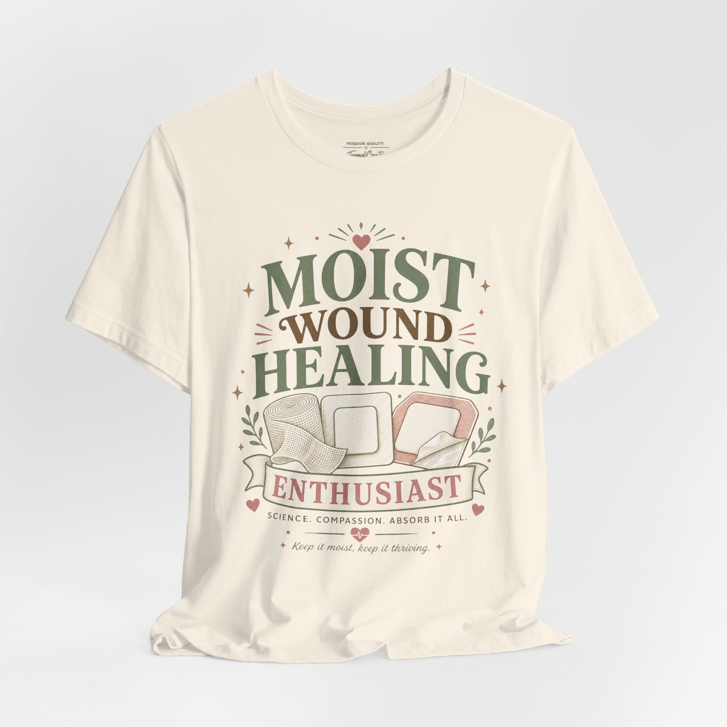 Moist Wound Healing Enthusiast Tee