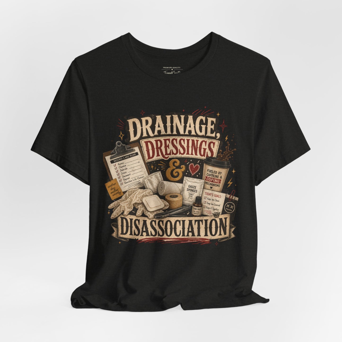 Drainage, Dressings & Dissociation Tee