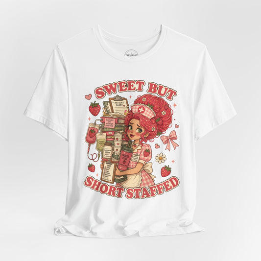 Sweet But Short Staffed | Strawberry Short Staffed™ Cute RN Graphic Tee