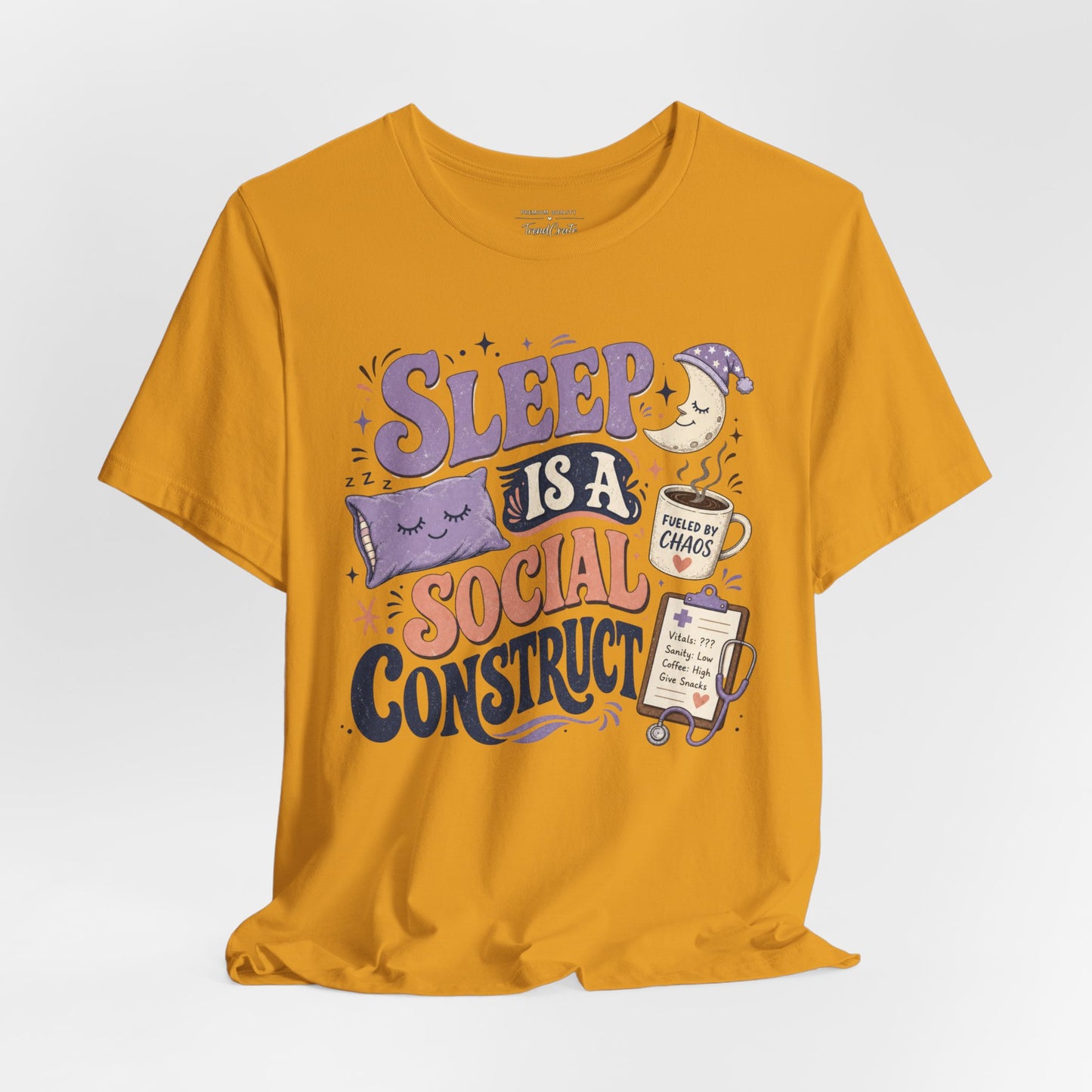 Sleep Is a Social Construct Tee