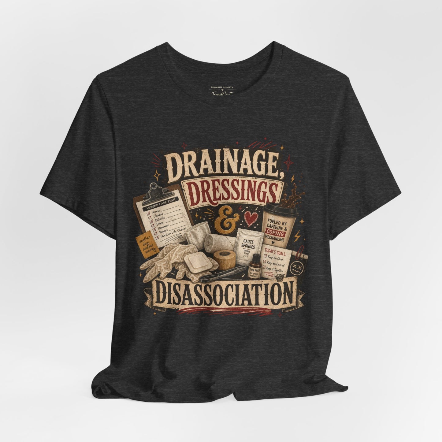 Drainage, Dressings & Dissociation Tee