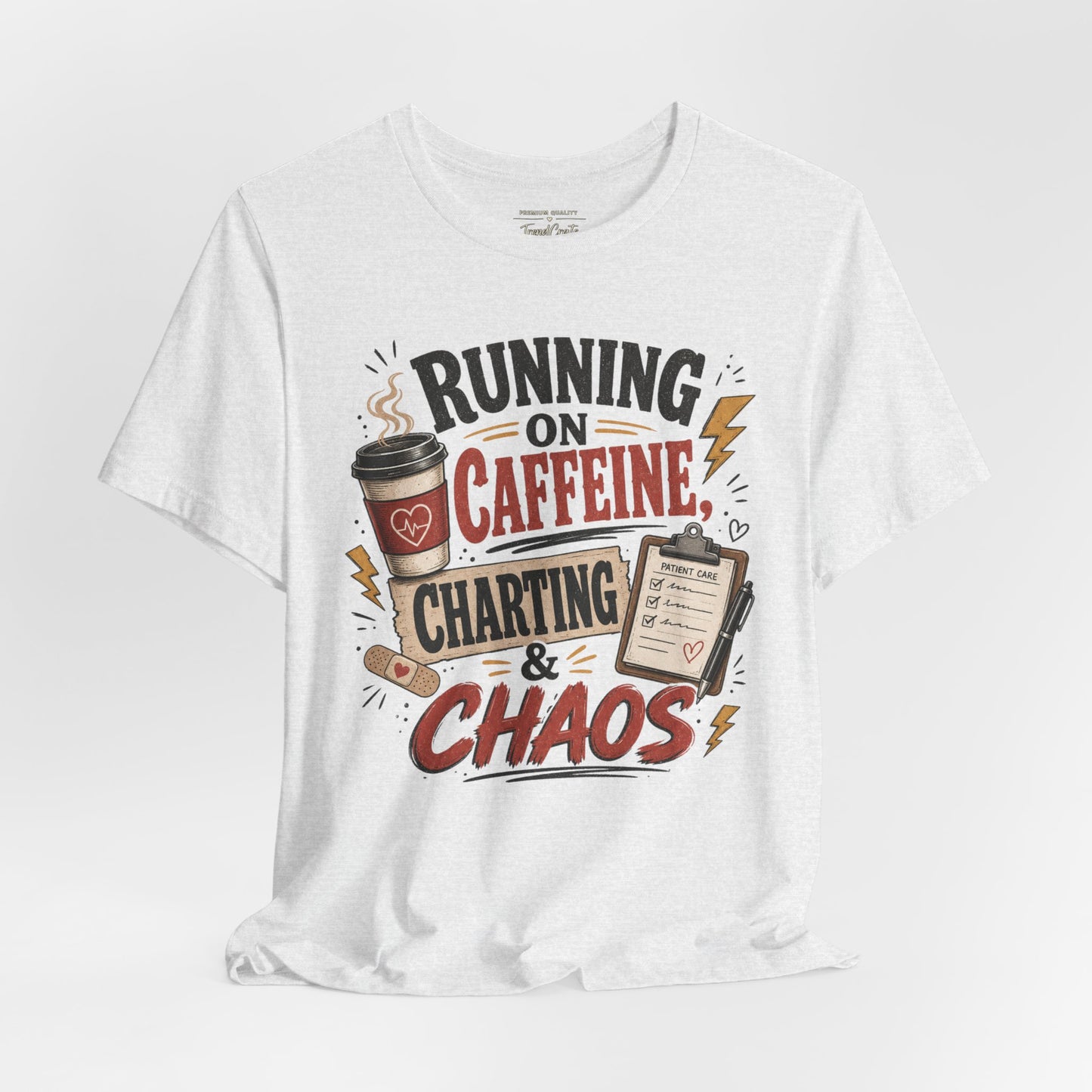 Running on Caffeine, Charting & Chaos Tee