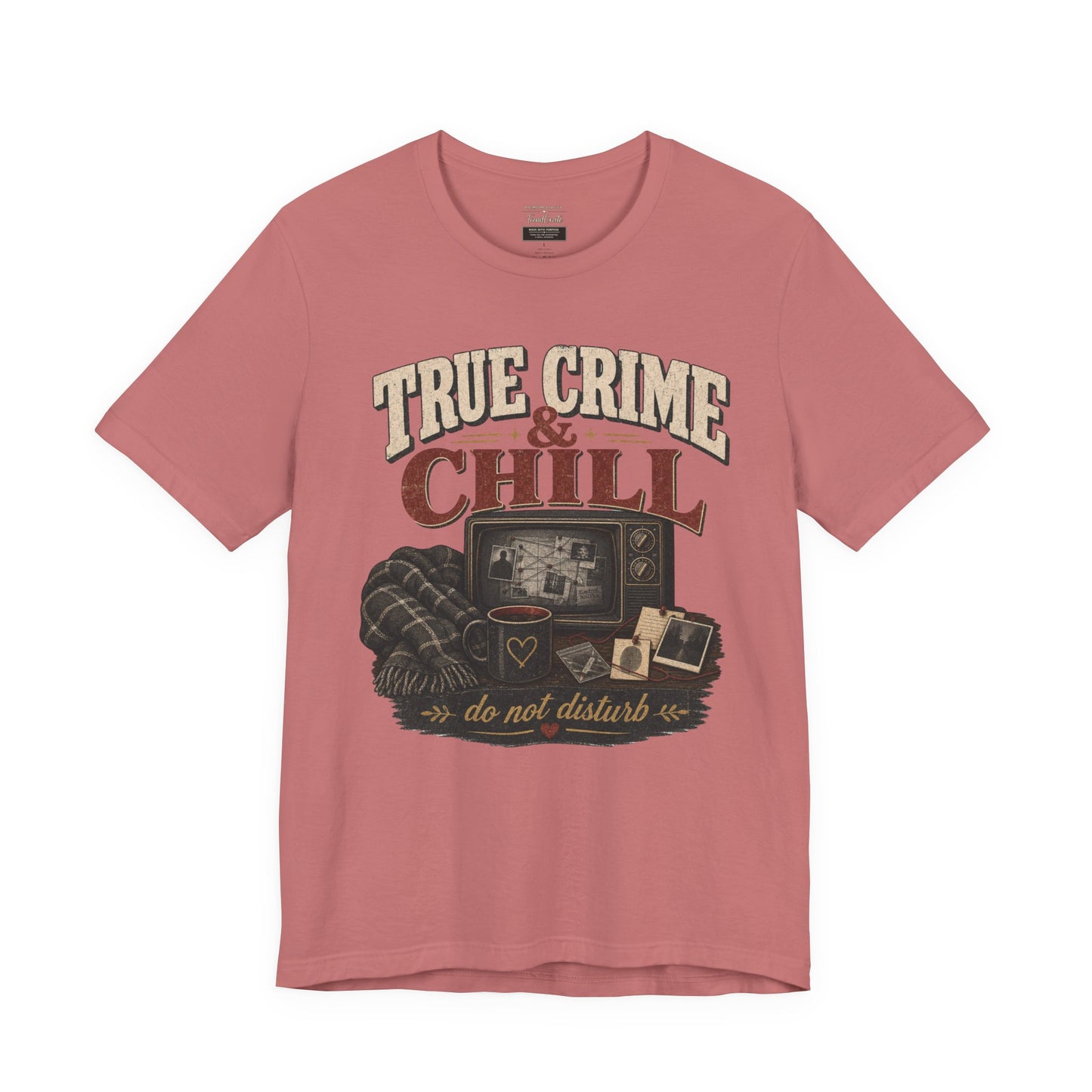 True Crime & Chill T-Shirt — 'Do Not Disturb' Cozy TV Fan Tee