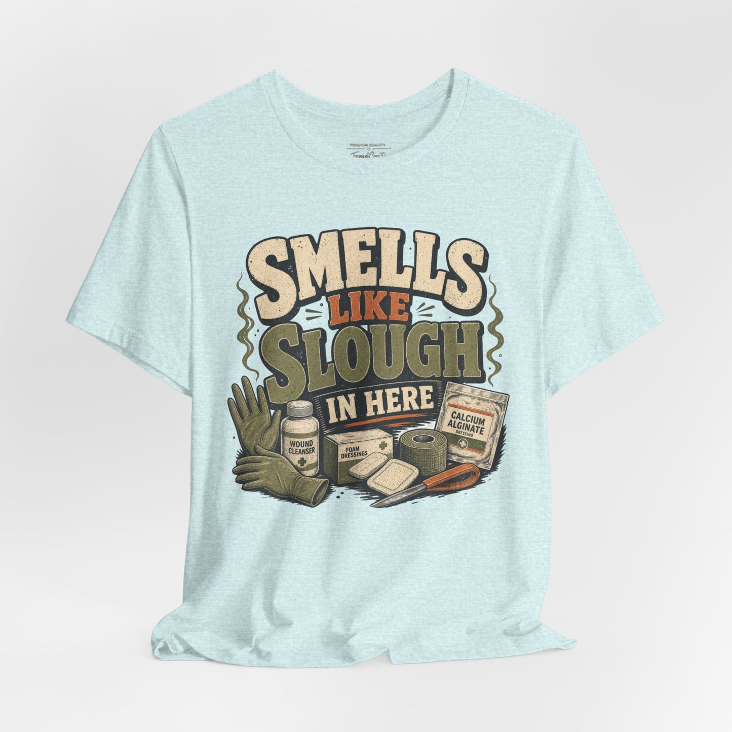 Smells Like Slough in Here Tee
