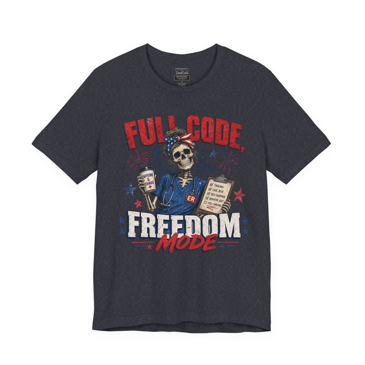 Full Code, Freedom Mode Nurse Tee
