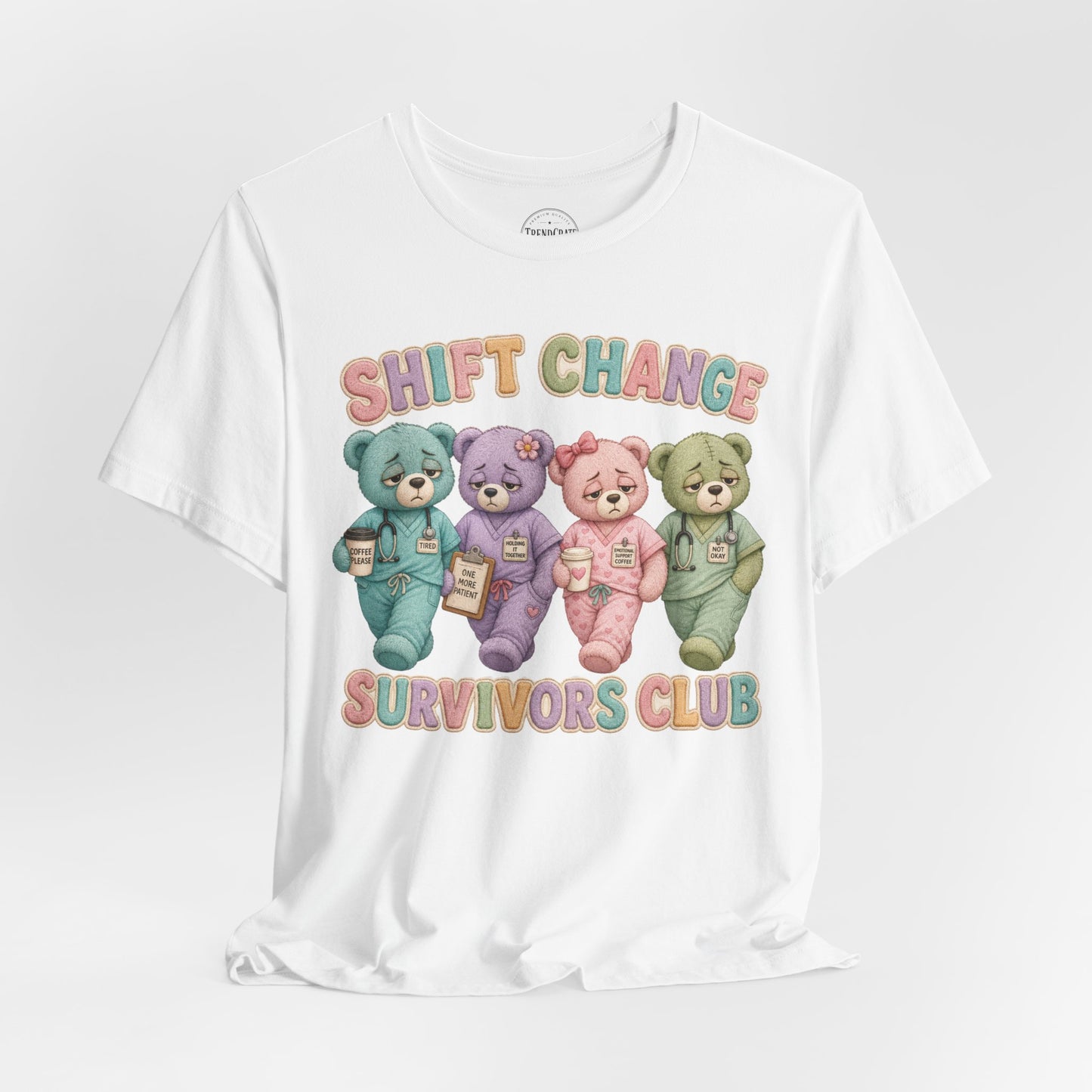 Shift Change Survivors Club | Burnout Bears™ Funny Healthcare Graphic Tee