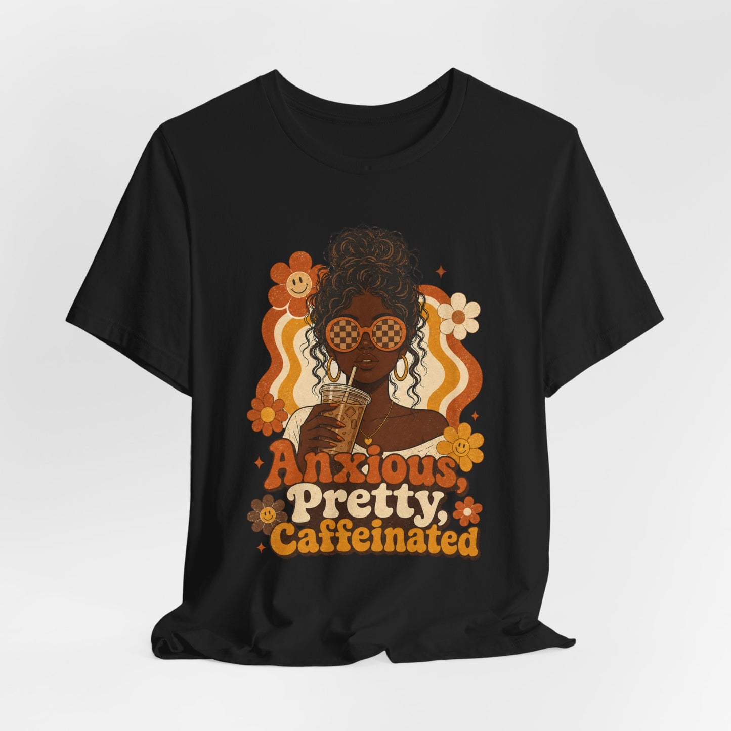 Anxious Pretty Caffeinated Tee — Retro Floral Coffee Lover Shirt